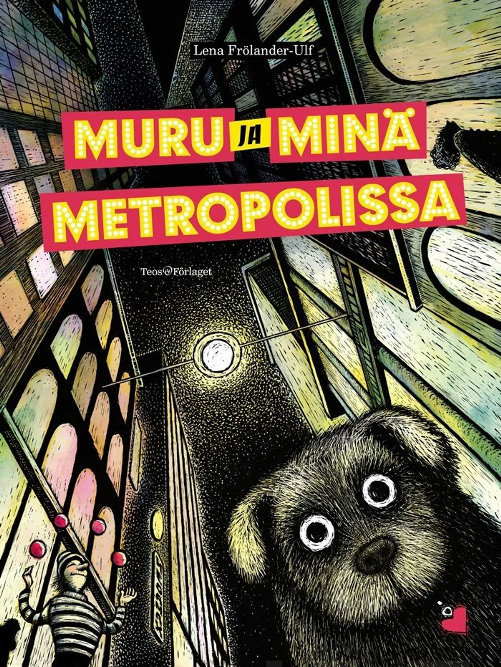 Frölander-Ulf, Muru ja minä metropolissa