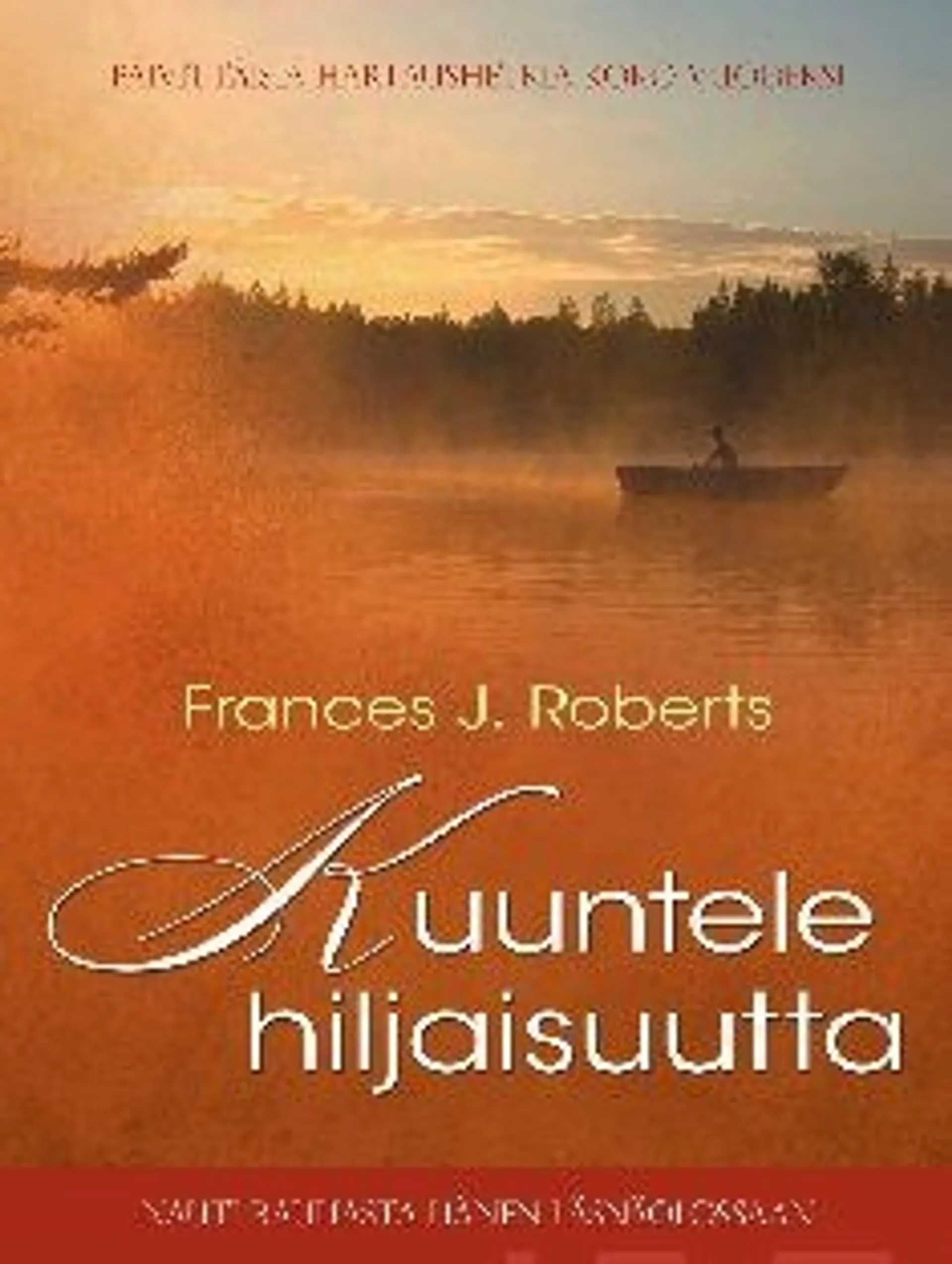 Roberts, Kuuntele hiljaisuutta