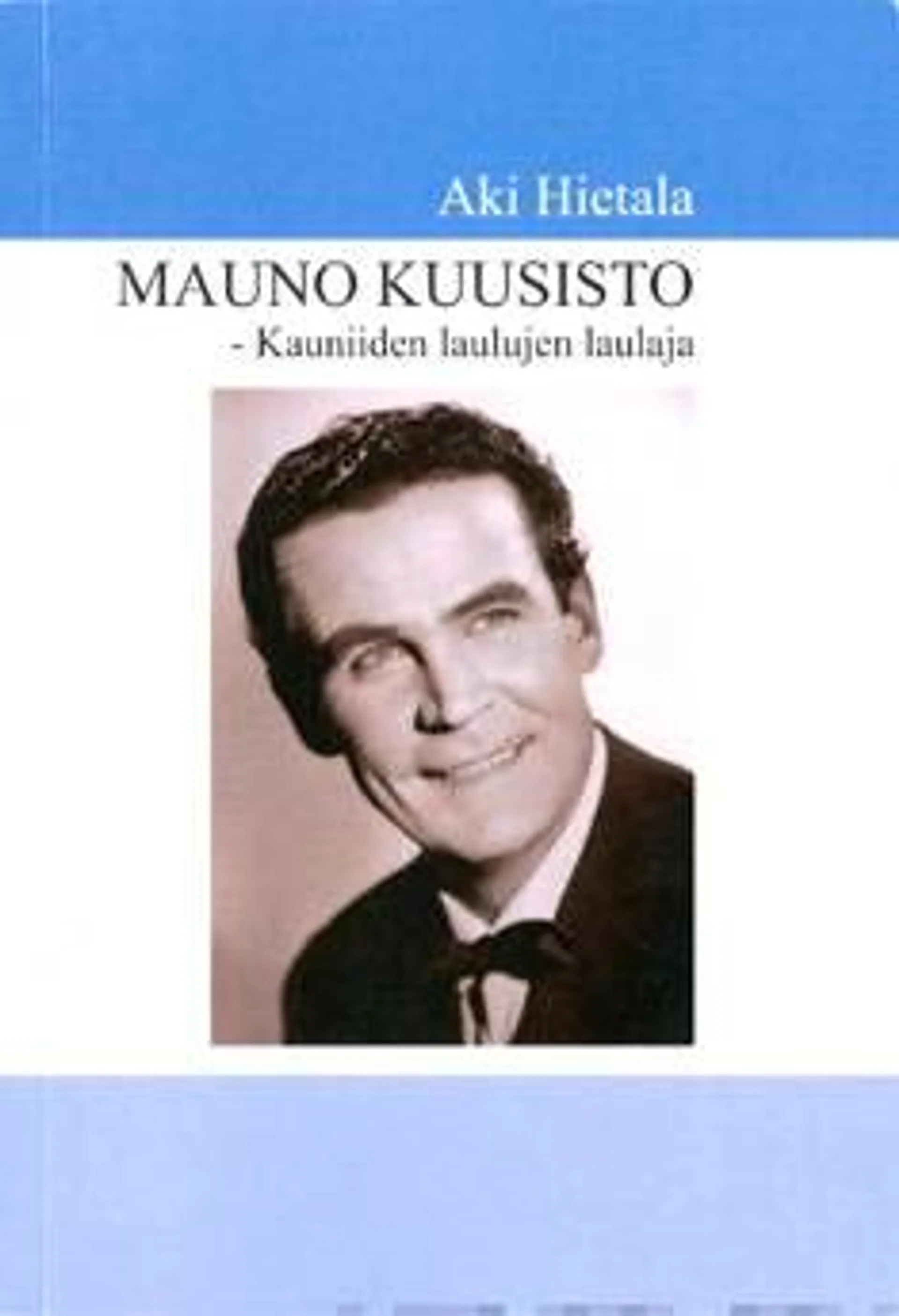 Hietala, Mauno Kuusisto - Kauniiden laulujen laulaja