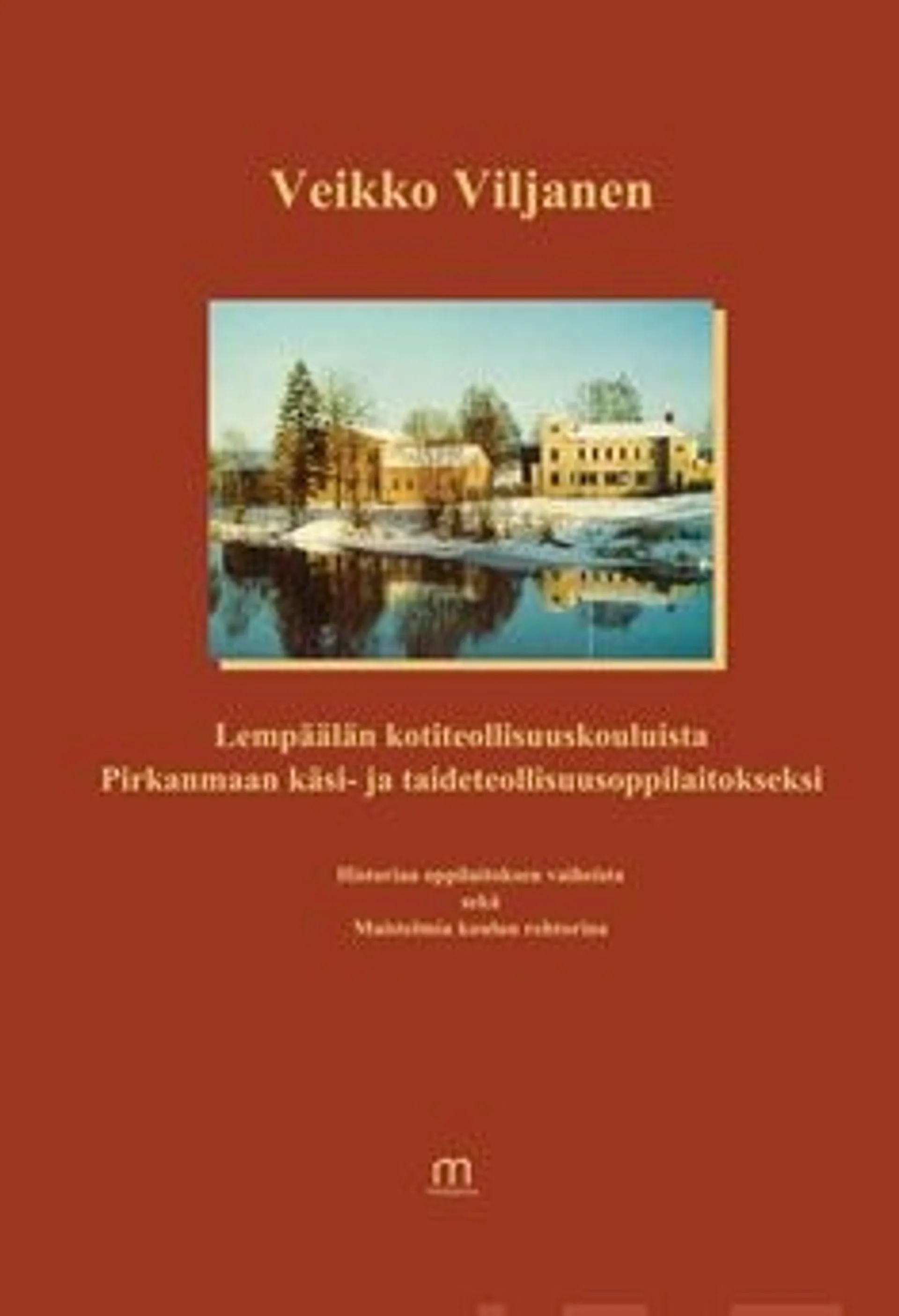 Viljanen, Lempäälän kotiteollisuuskouluista Pirkanmaan käsi- ja taideteollisuusoppilaitokseksi
