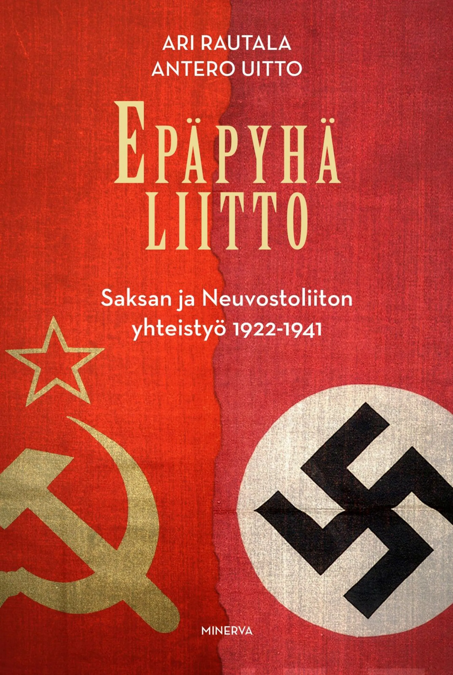 Rautala, Epäpyhä liitto - Saksan ja Neuvostoliiton yhteistyö 1922-1941