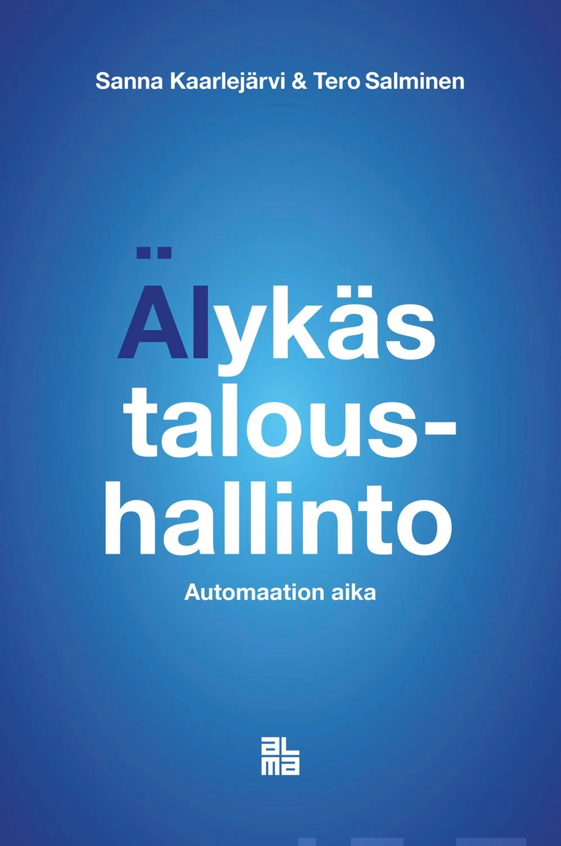 Kaarlejärvi, Älykäs taloushallinto - Automaation aika