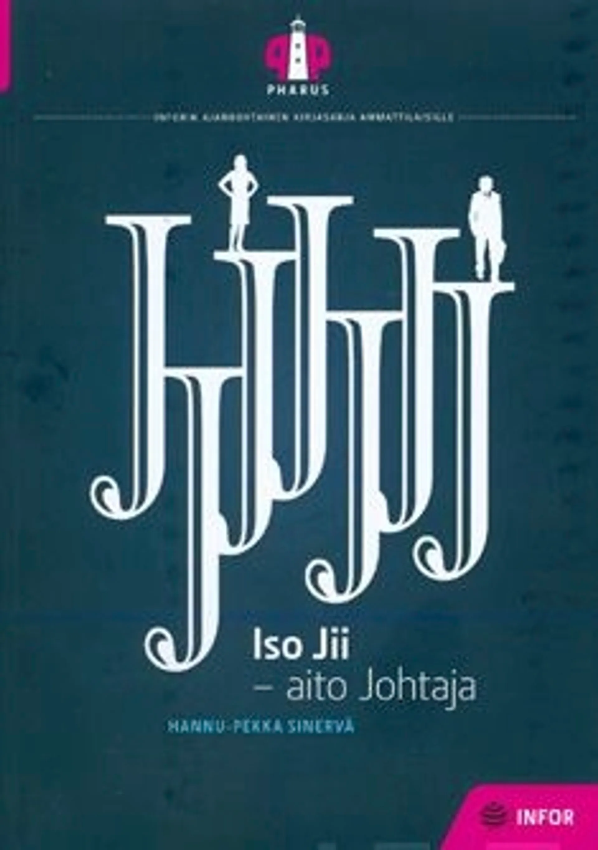 Sinervä, Iso Jii - aito Johtaja