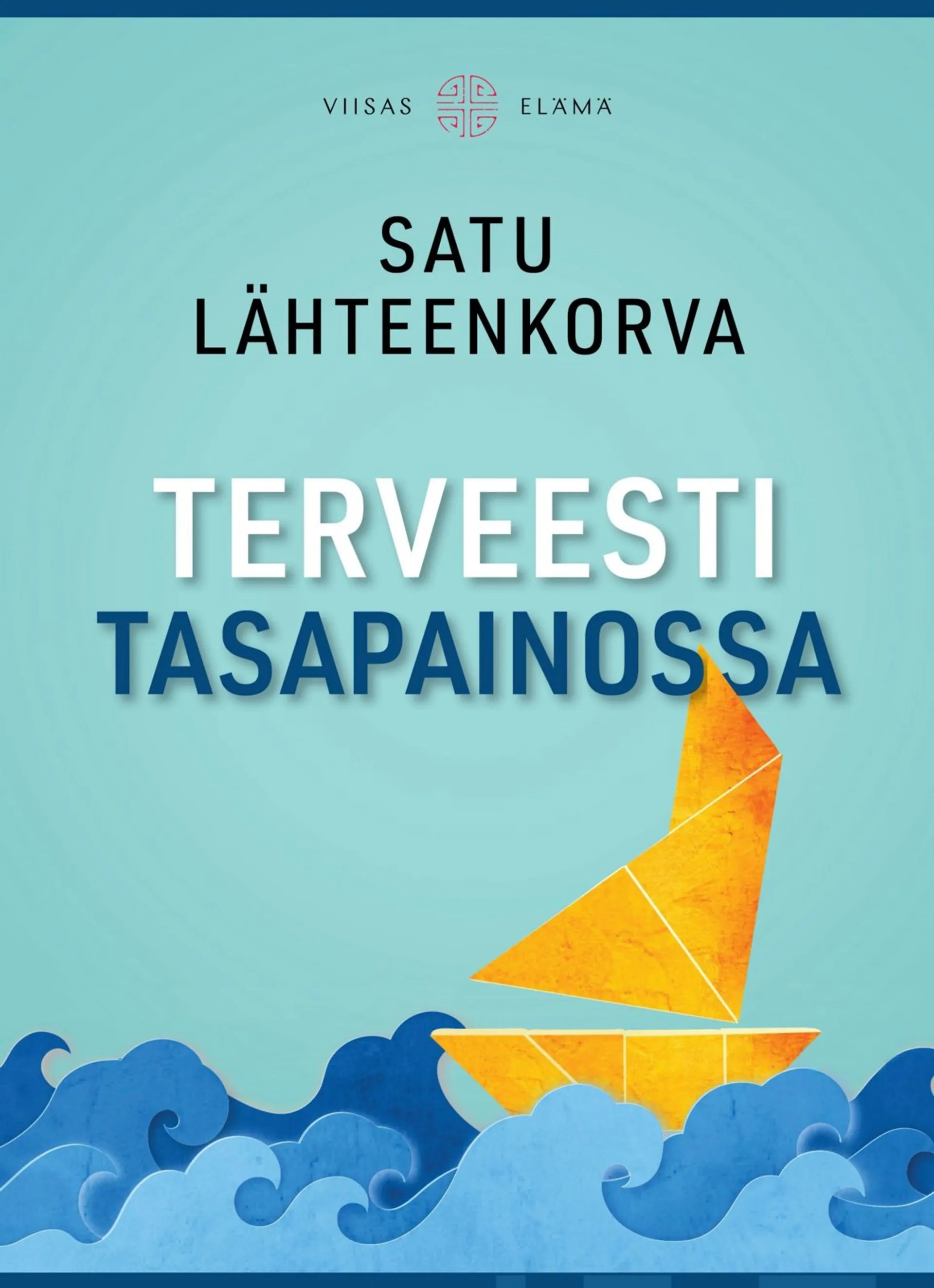 Lähteenkorva, Terveesti tasapainossa