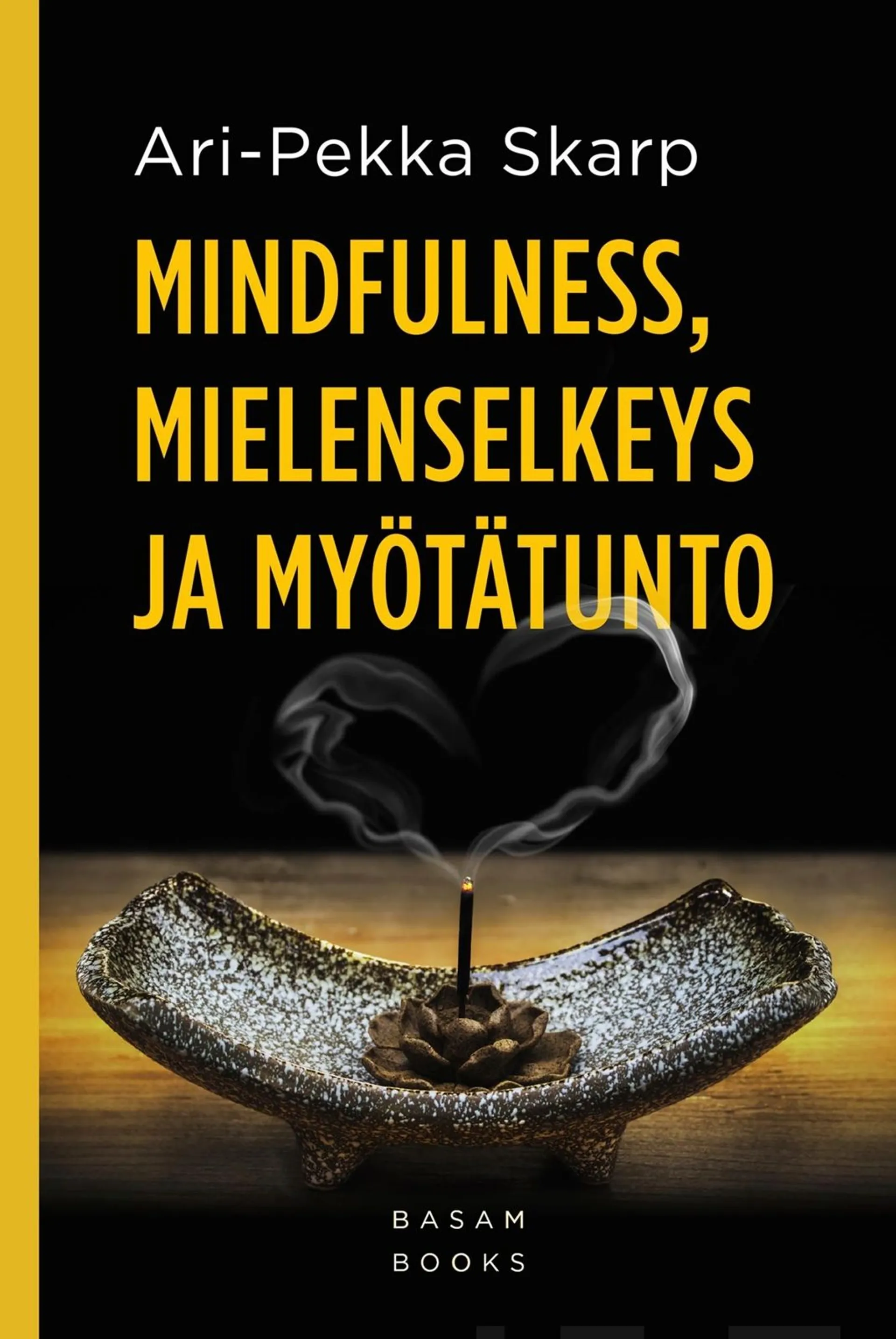 Skarp, Mindfulness, mielenselkeys ja myötätunto