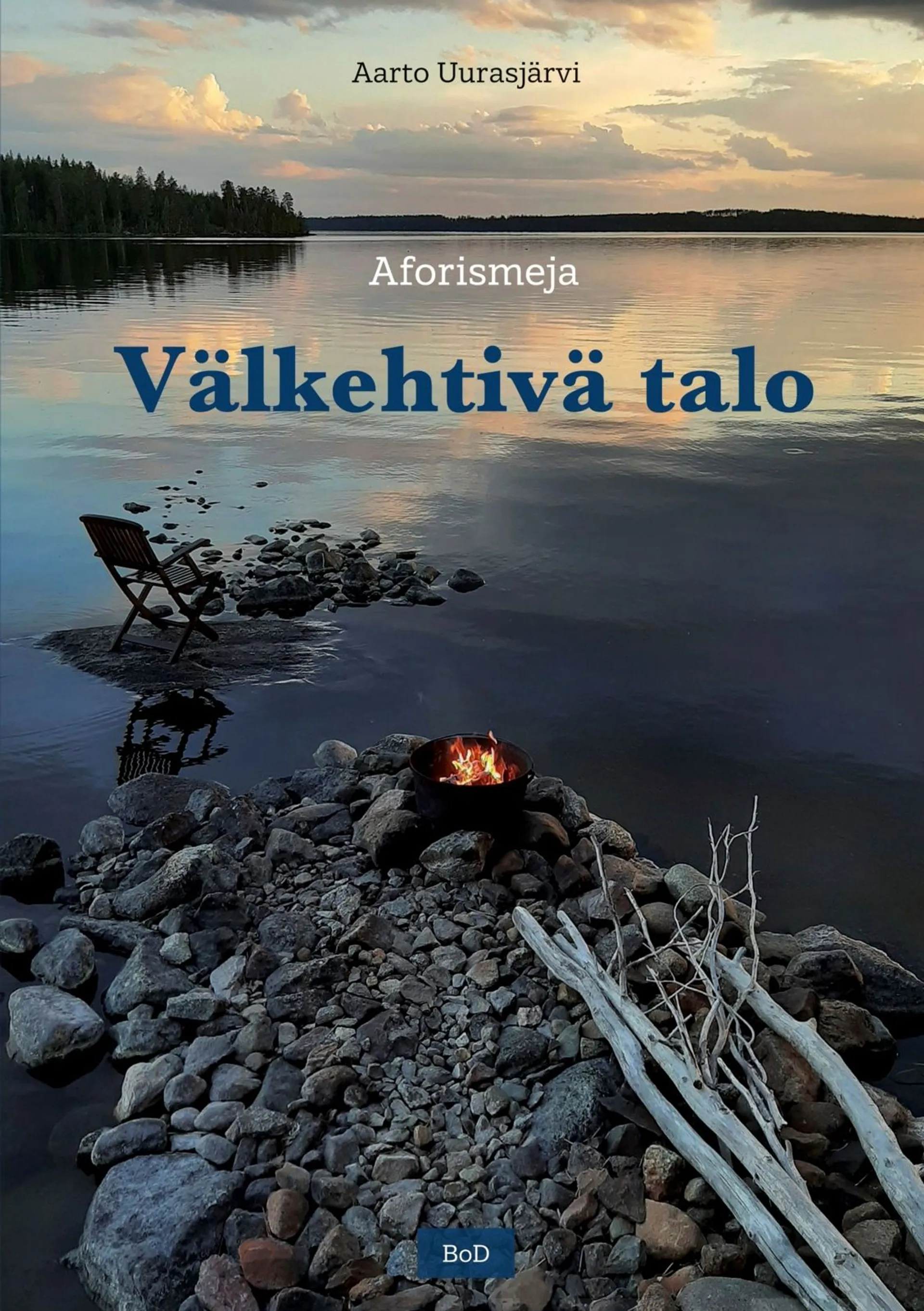 Uurasjärvi, Välkehtivä talo - Aforismeja