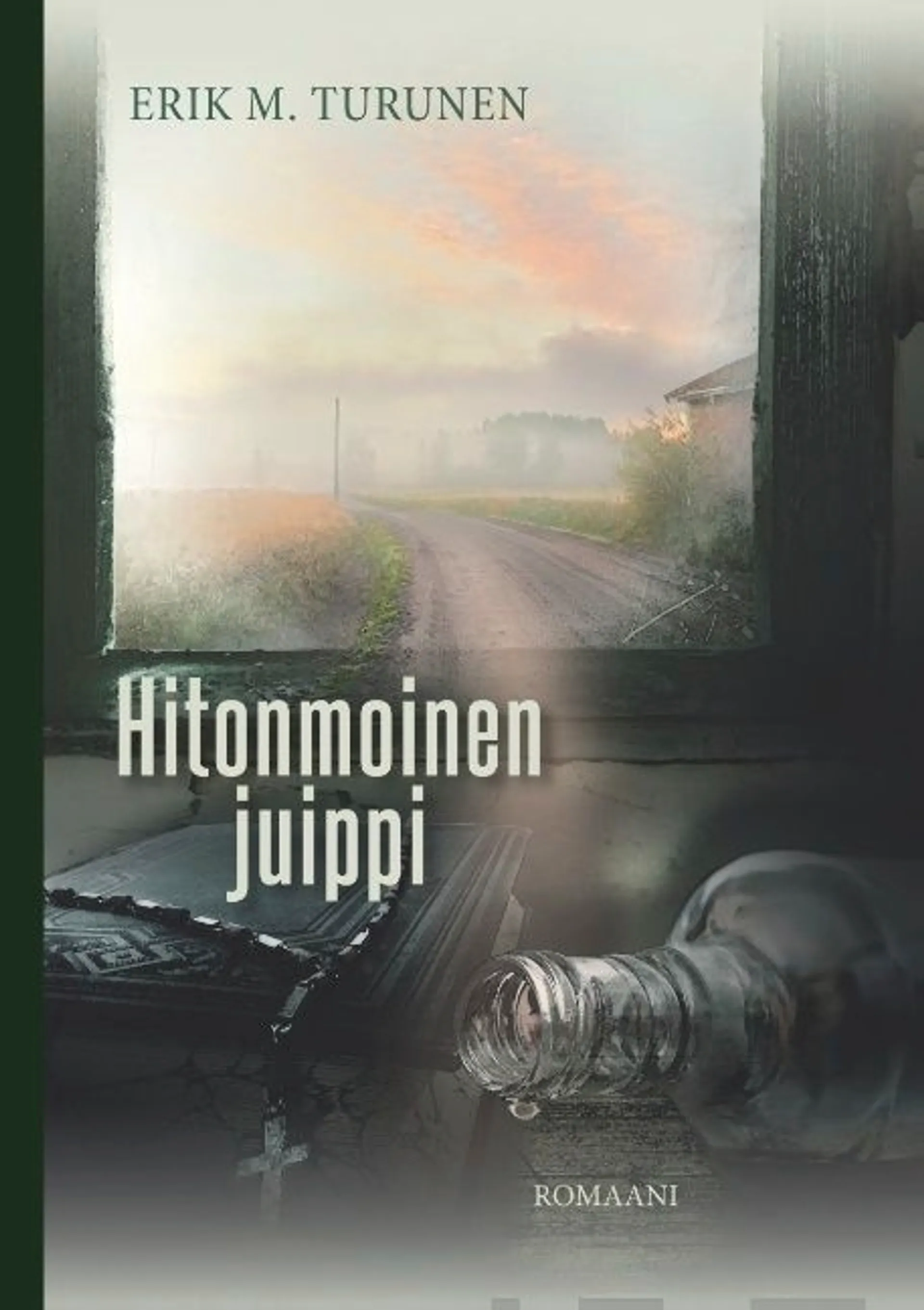 Turunen, Hitonmoinen juippi - Romaani