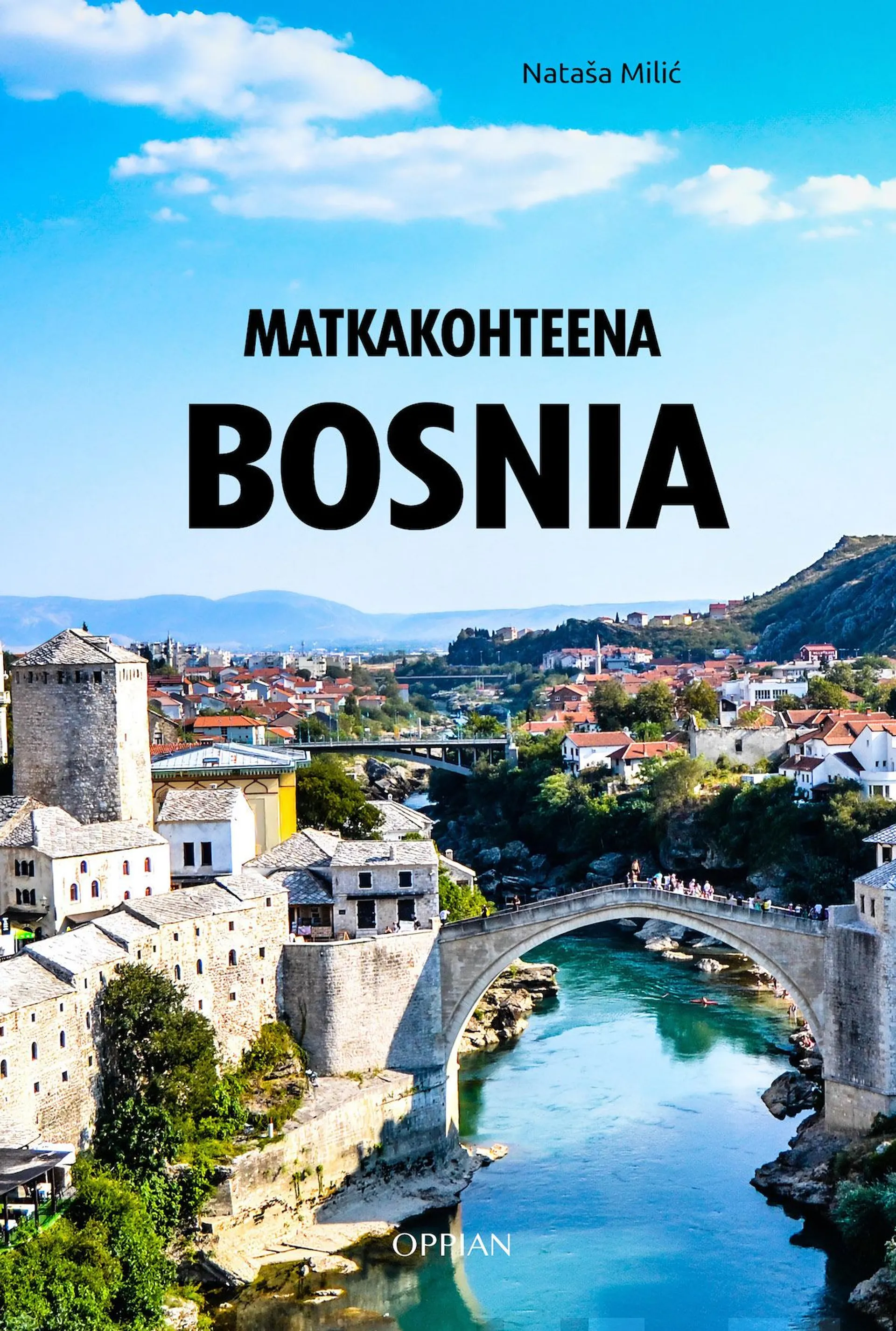 Milić, Matkakohteena Bosnia