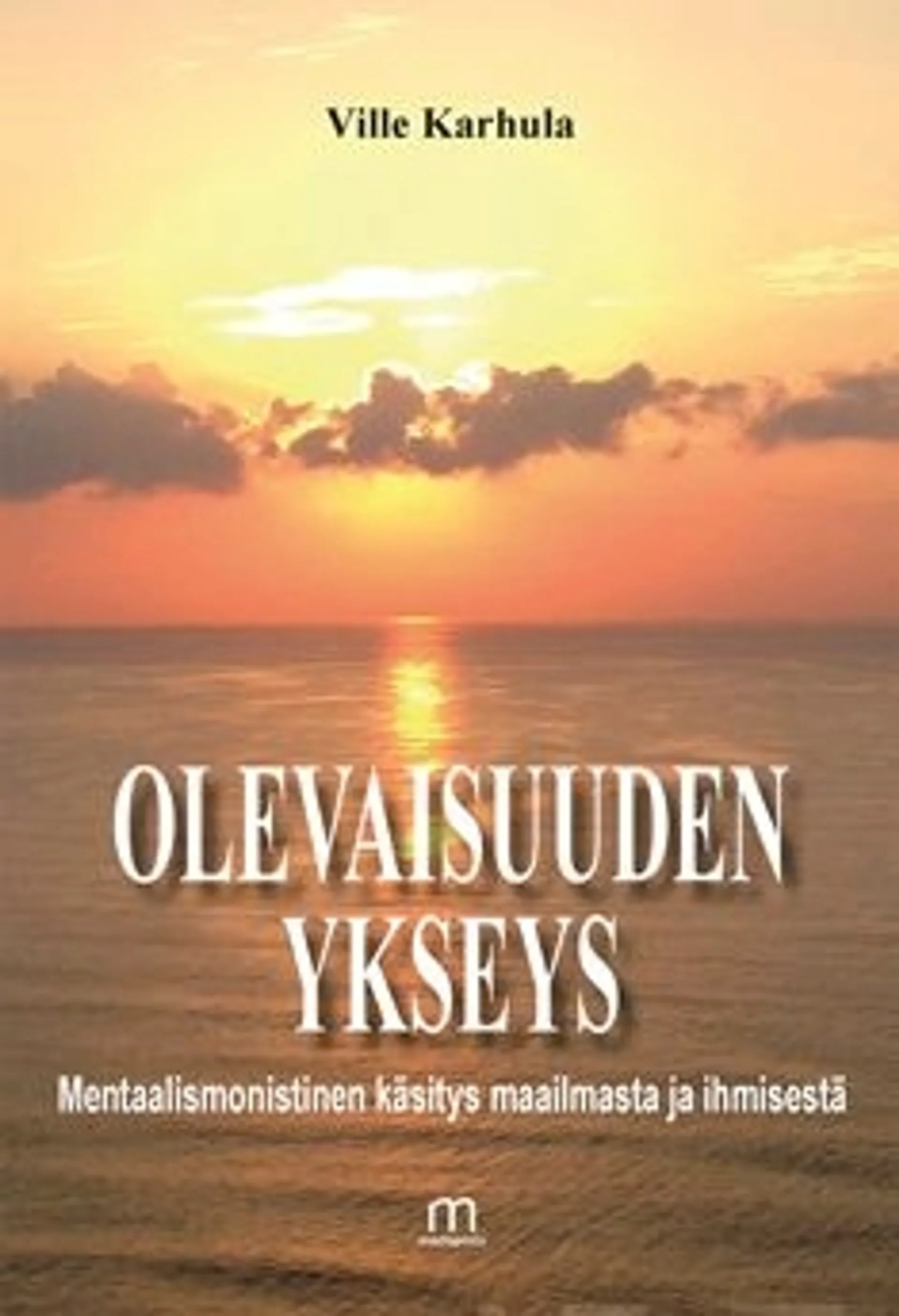 Karhula, Olevaisuuden ykseys