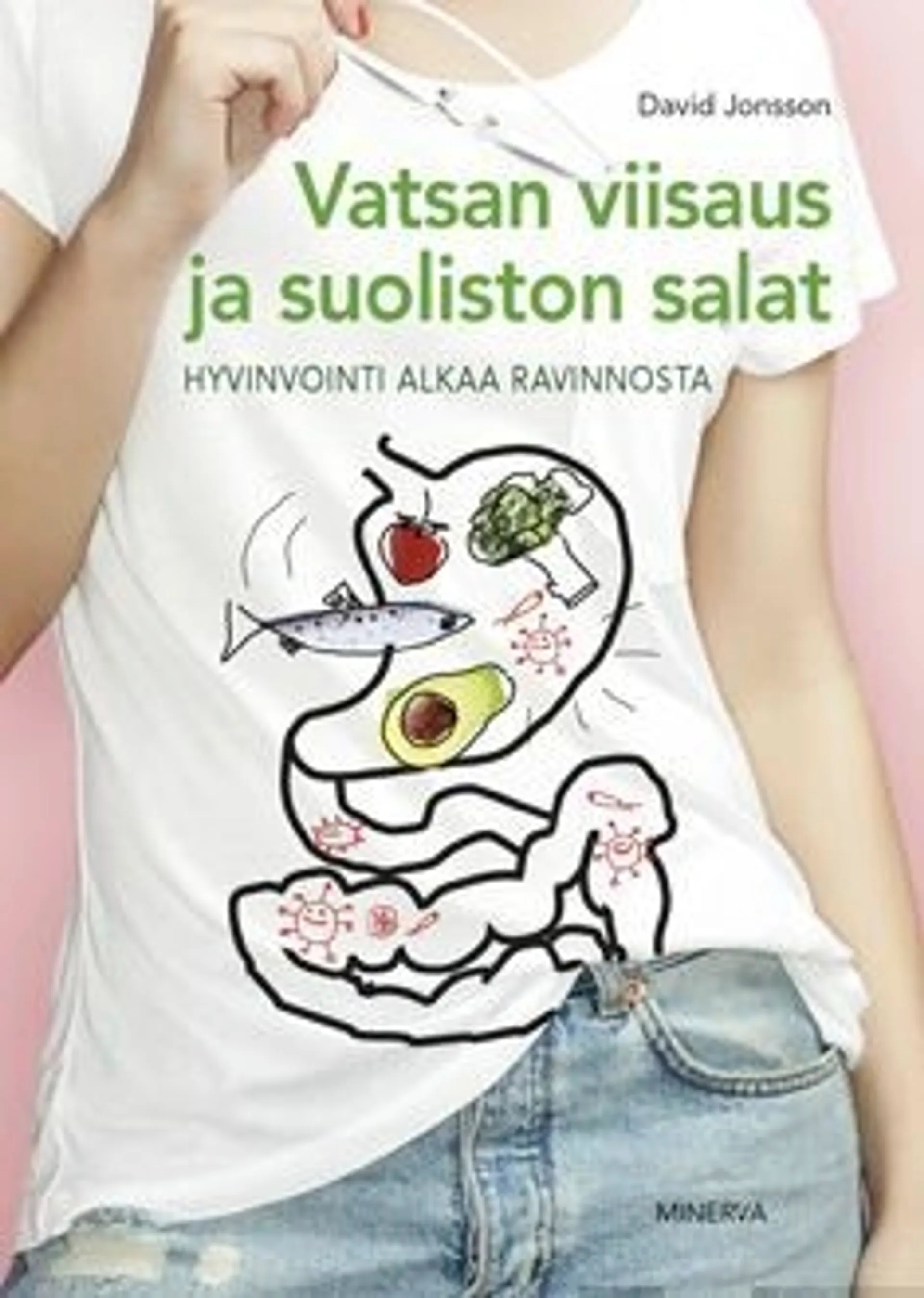 Jonsson, Vatsan viisaus ja suoliston salat - Hyvinvointi alkaa ravinnosta