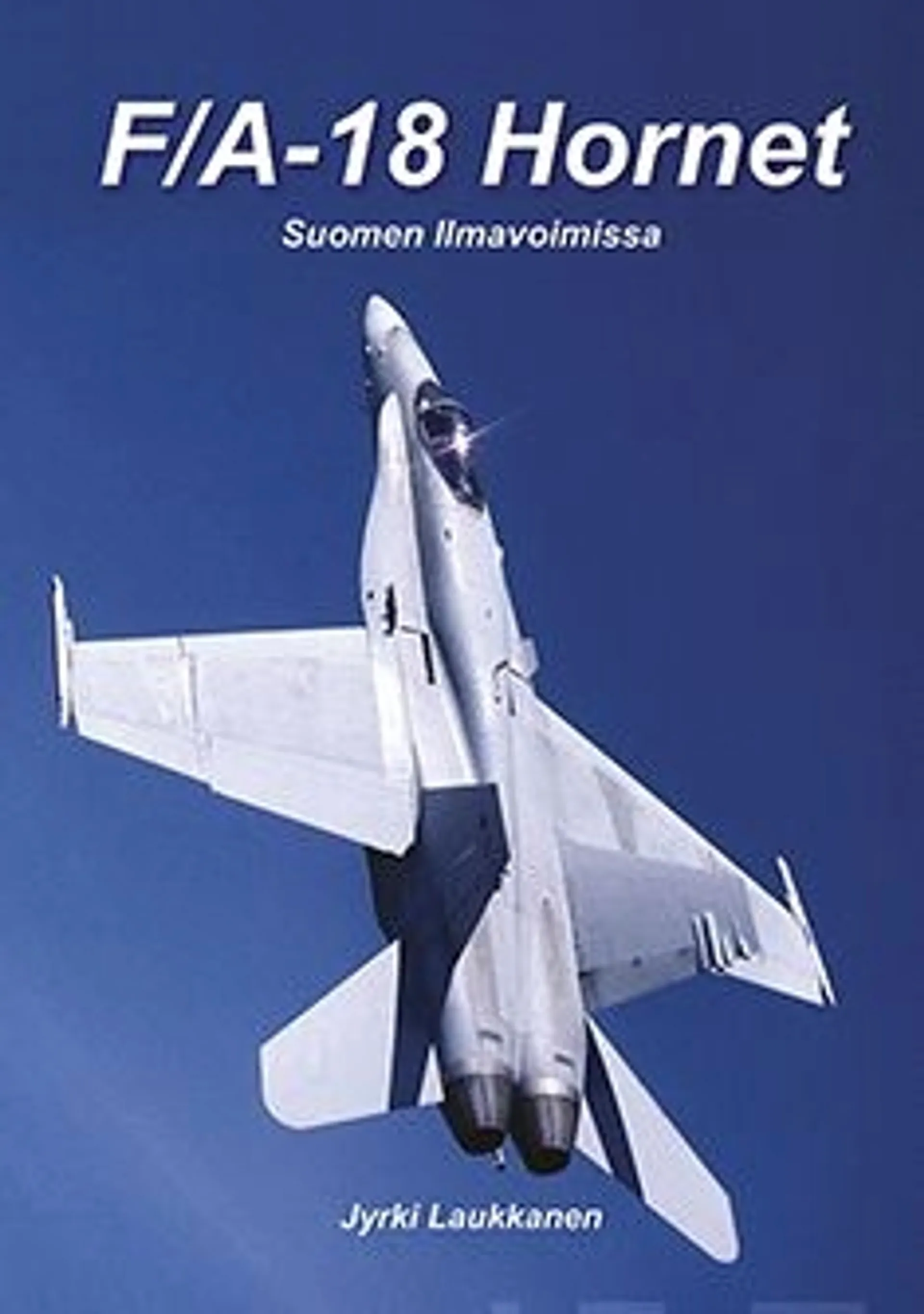 Laukkanen, F/A-18 Hornet Suomen ilmavoimissa