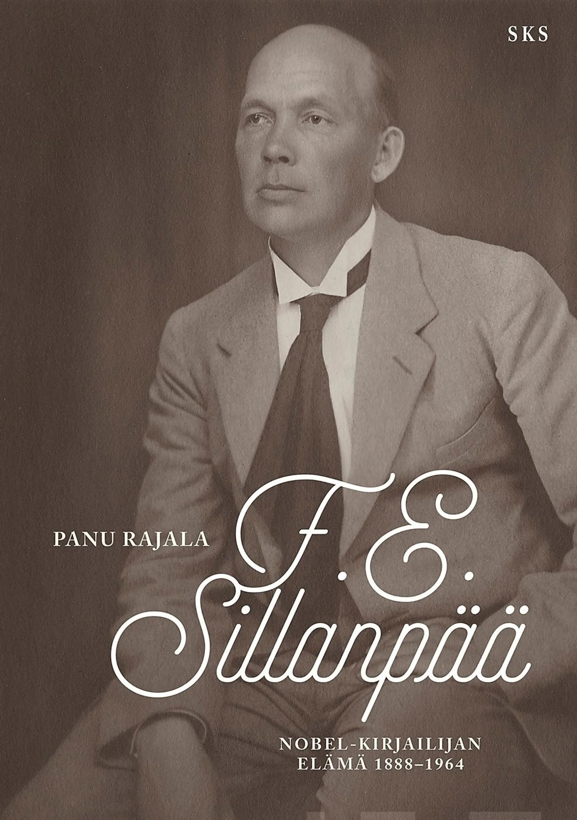 Rajala, F. E. Sillanpää - Nobel-kirjailijan elämä 1888-1964