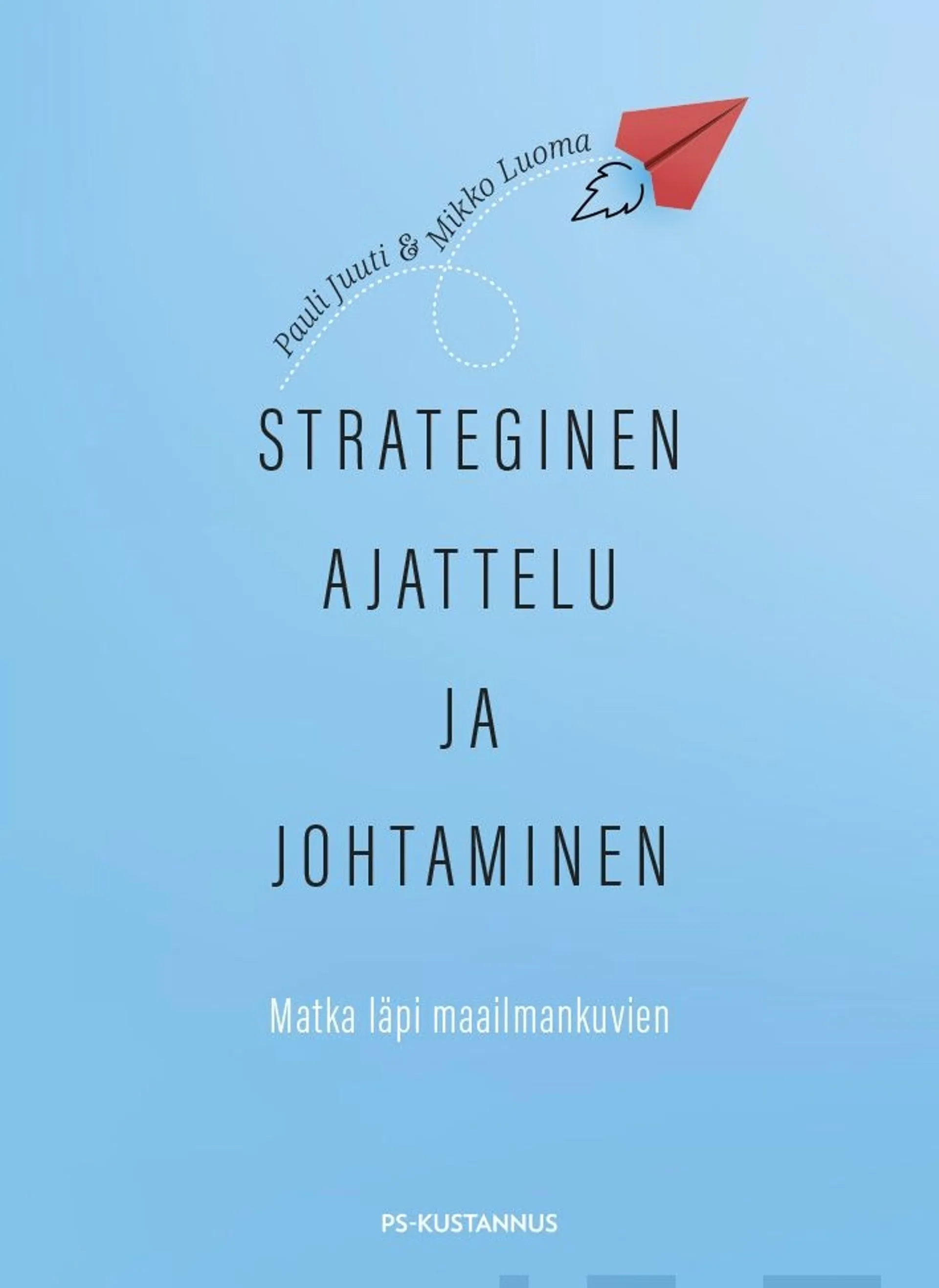 Juuti, Strateginen ajattelu ja johtaminen - Matka läpi maailmankuvien