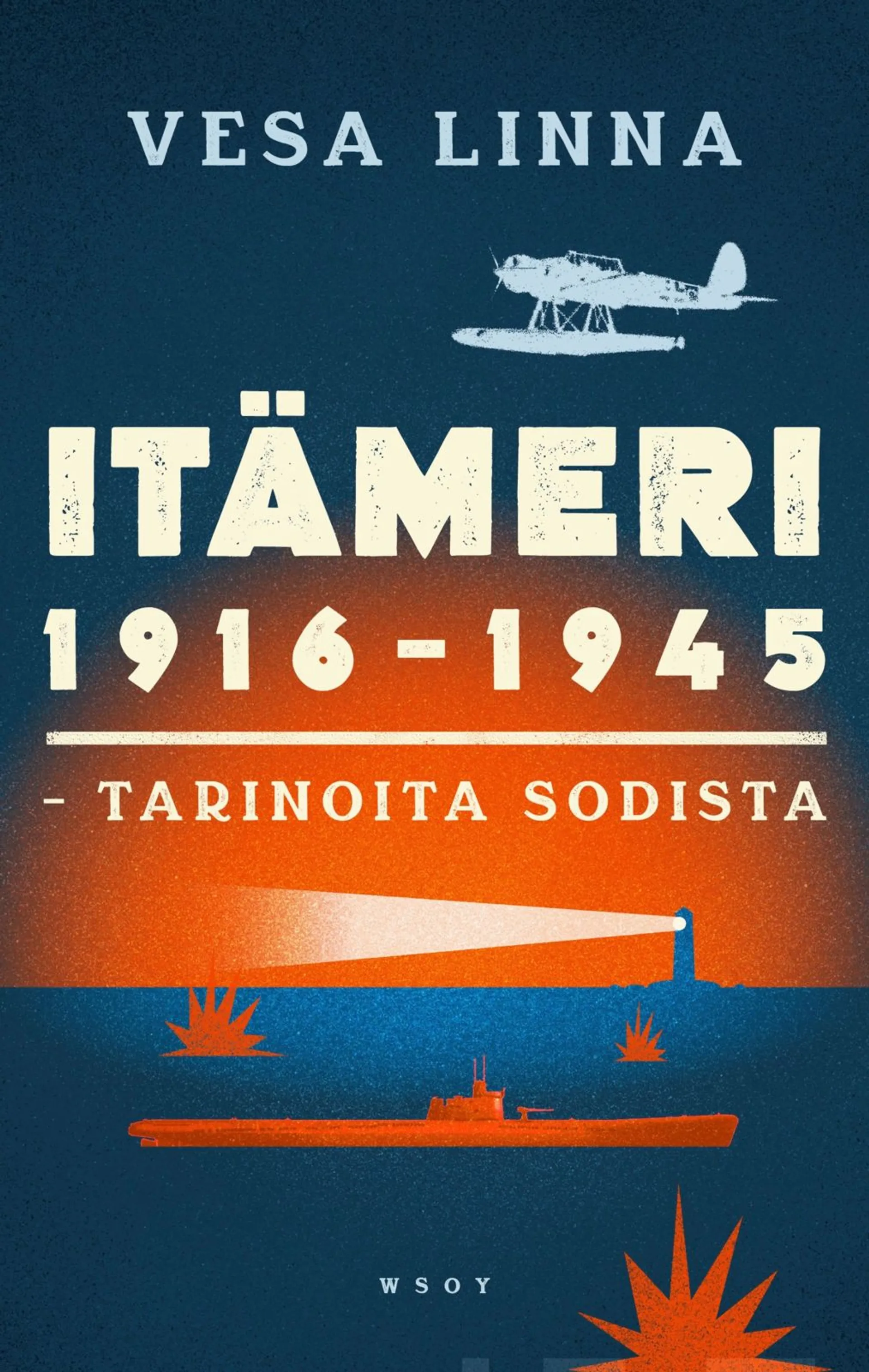 Linna, Itämeri 1916–1945 – Tarinoita sodista