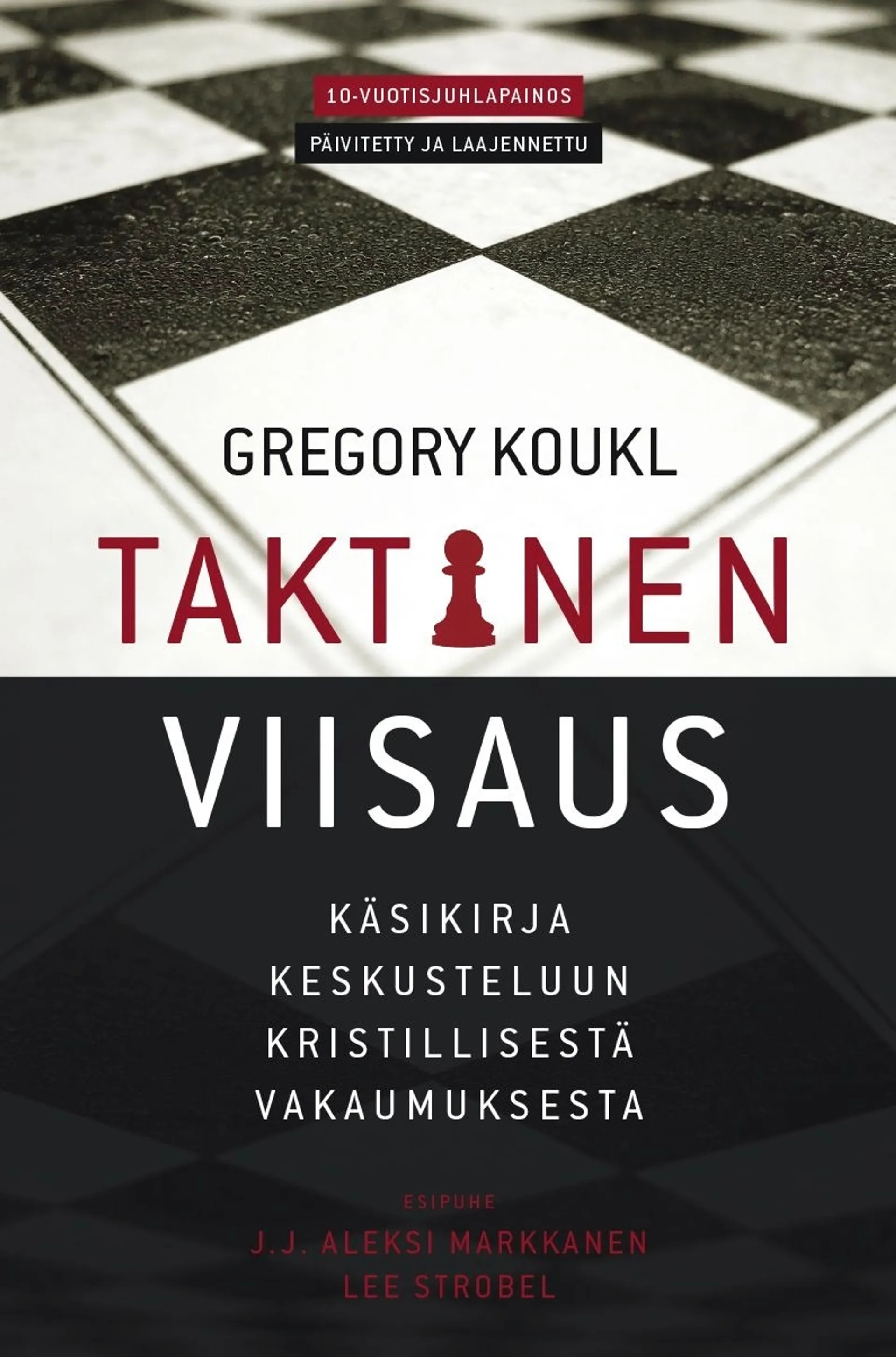 Koukl, Taktinen Viisaus - Käsikirja keskusteluun kristillisestä vakaumuksesta