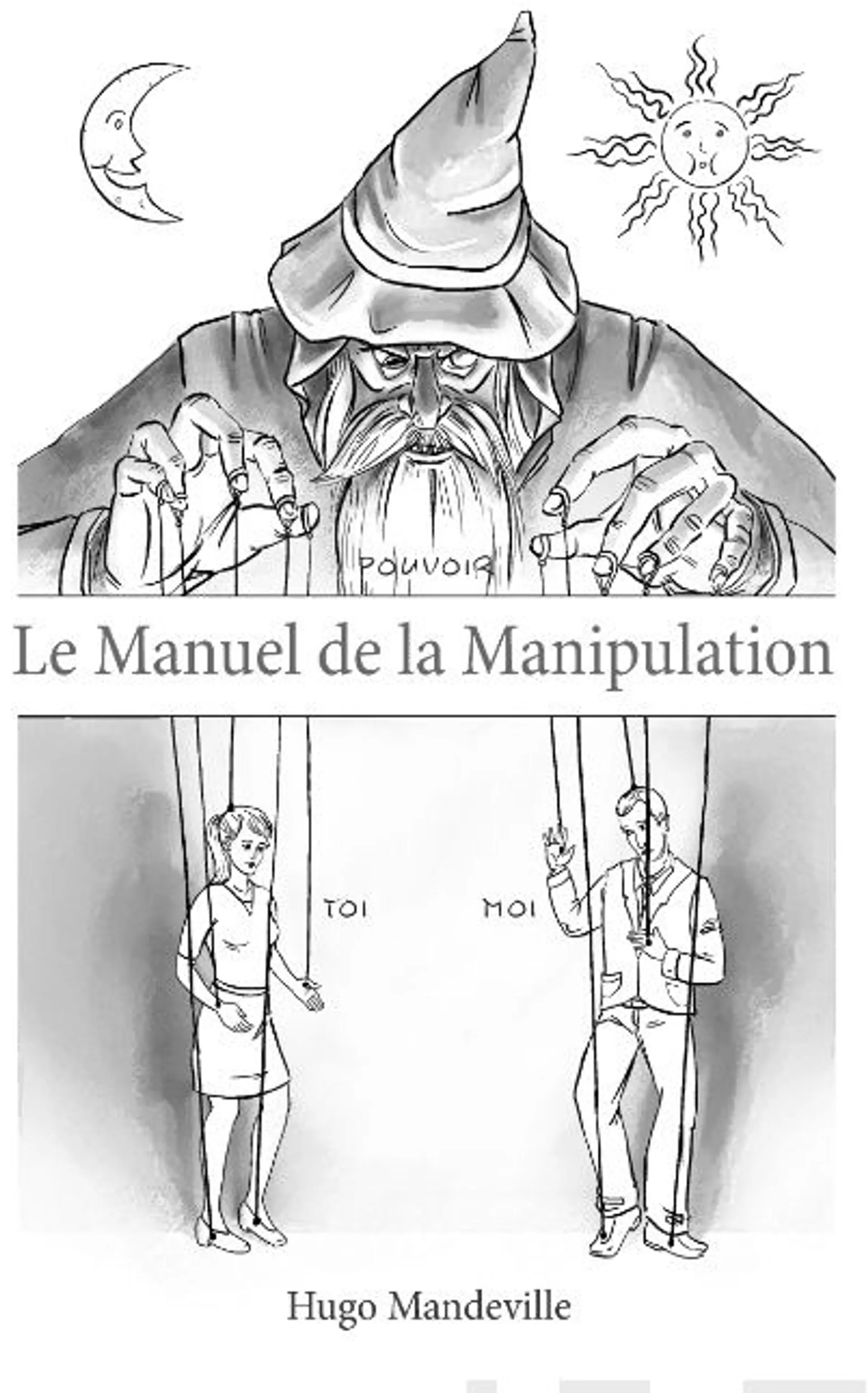 Mandeville, Le Manuel de la Manipulation
