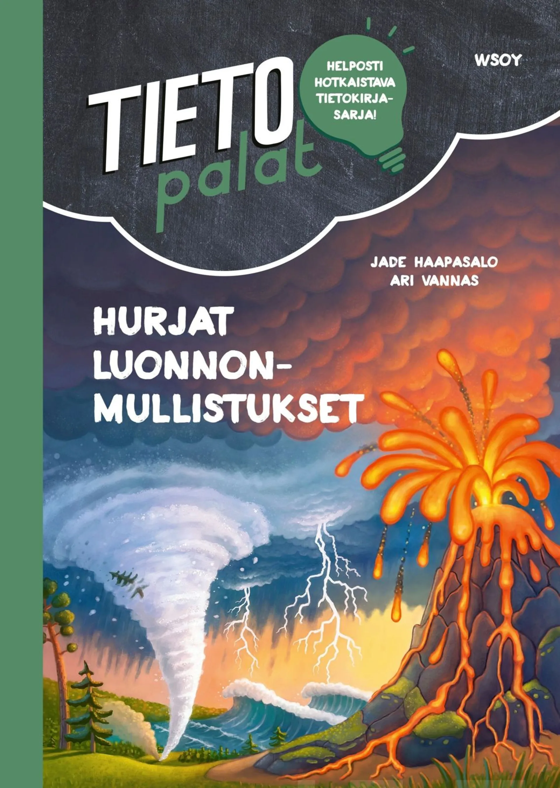 Haapasalo, Tietopalat: Hurjat luonnonmullistukset