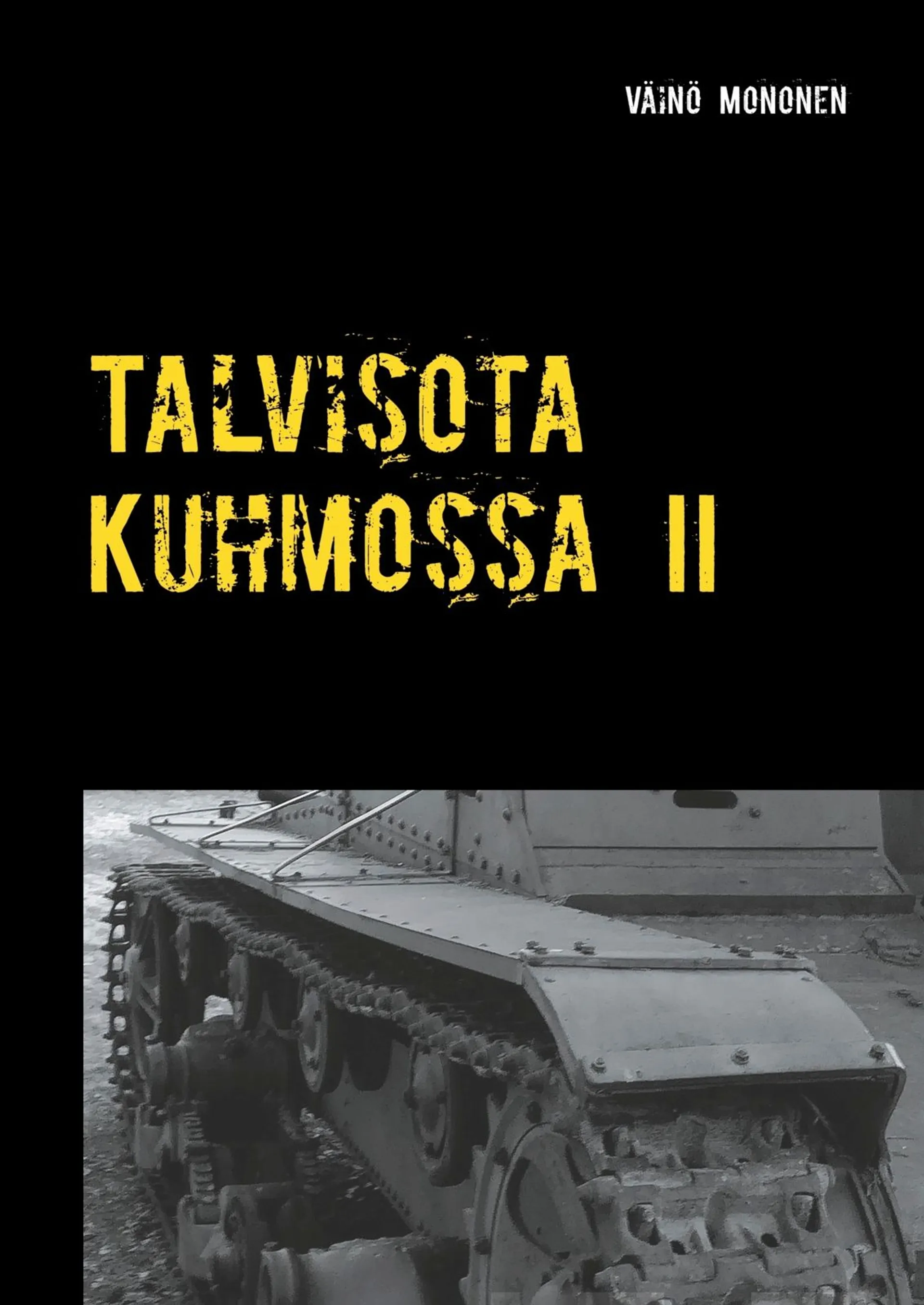 Mononen, Talvisota Kuhmossa II - Kuolema kolkuttaa korvessa