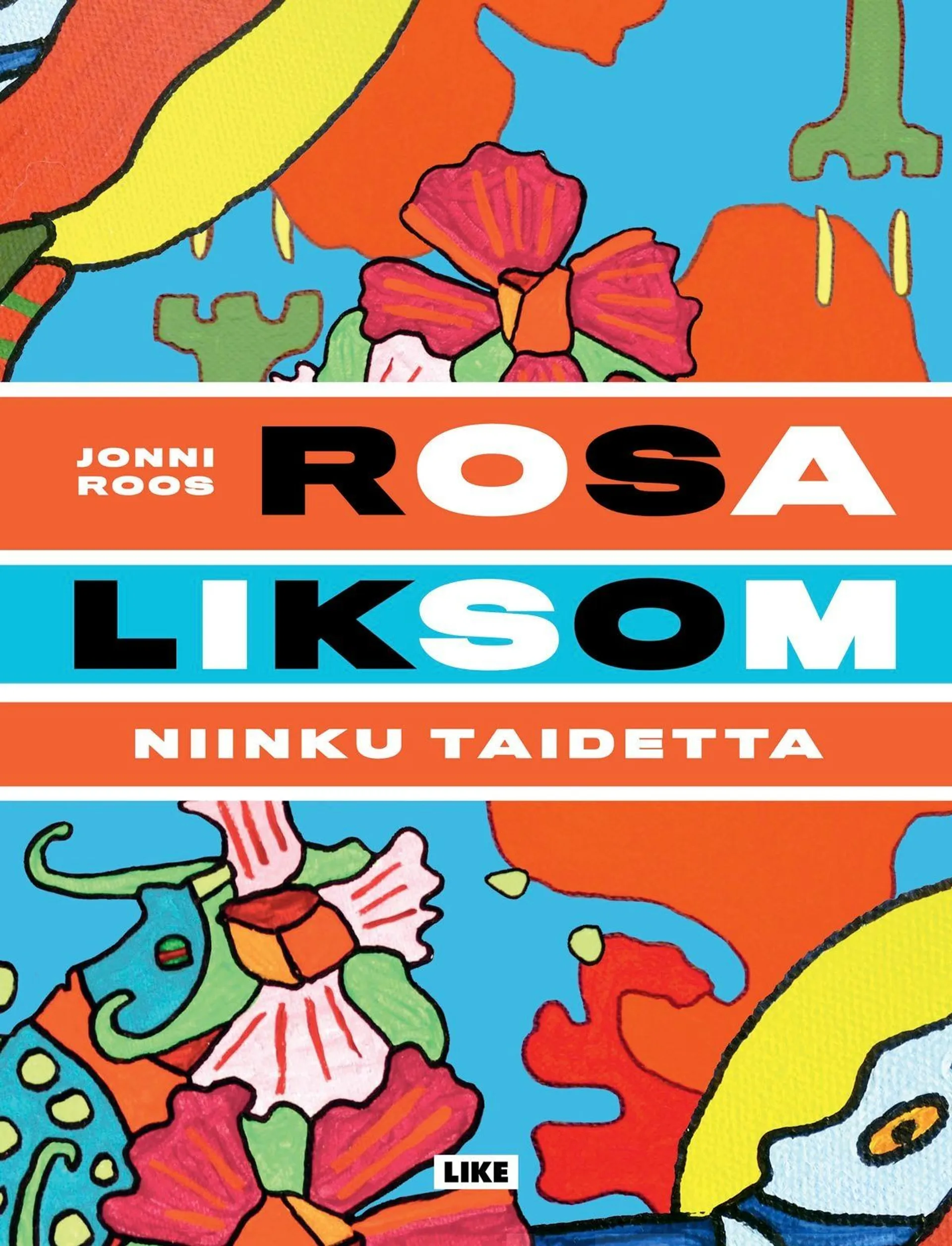 Roos, Rosa Liksom