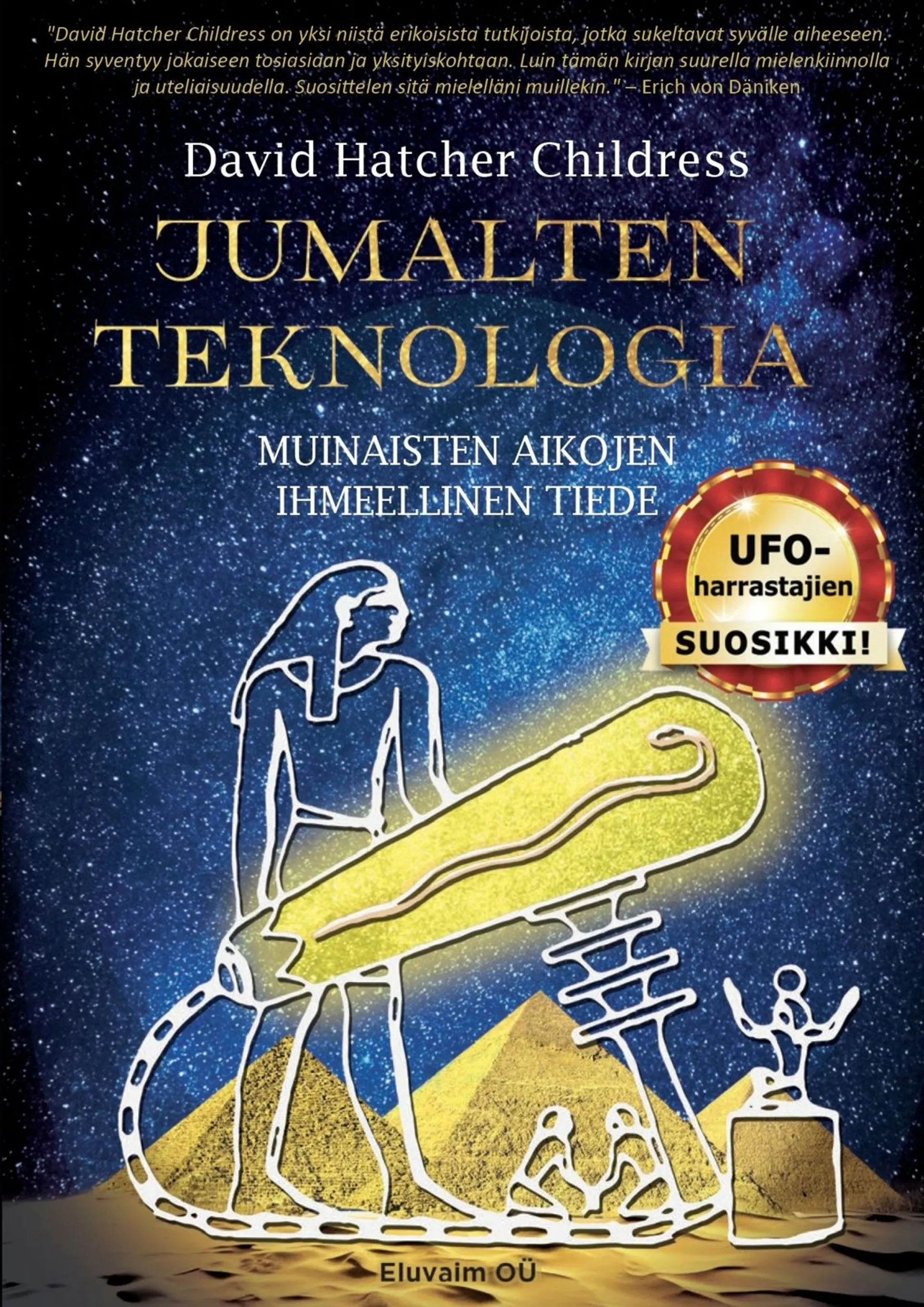 Hatcher Childress, Jumalten teknologia - Muinaisten aikojen ihmeellinen tiede