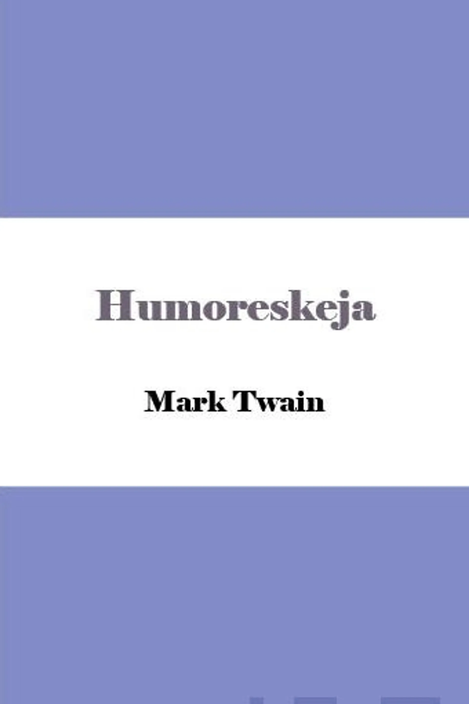 Twain, Humoreskeja