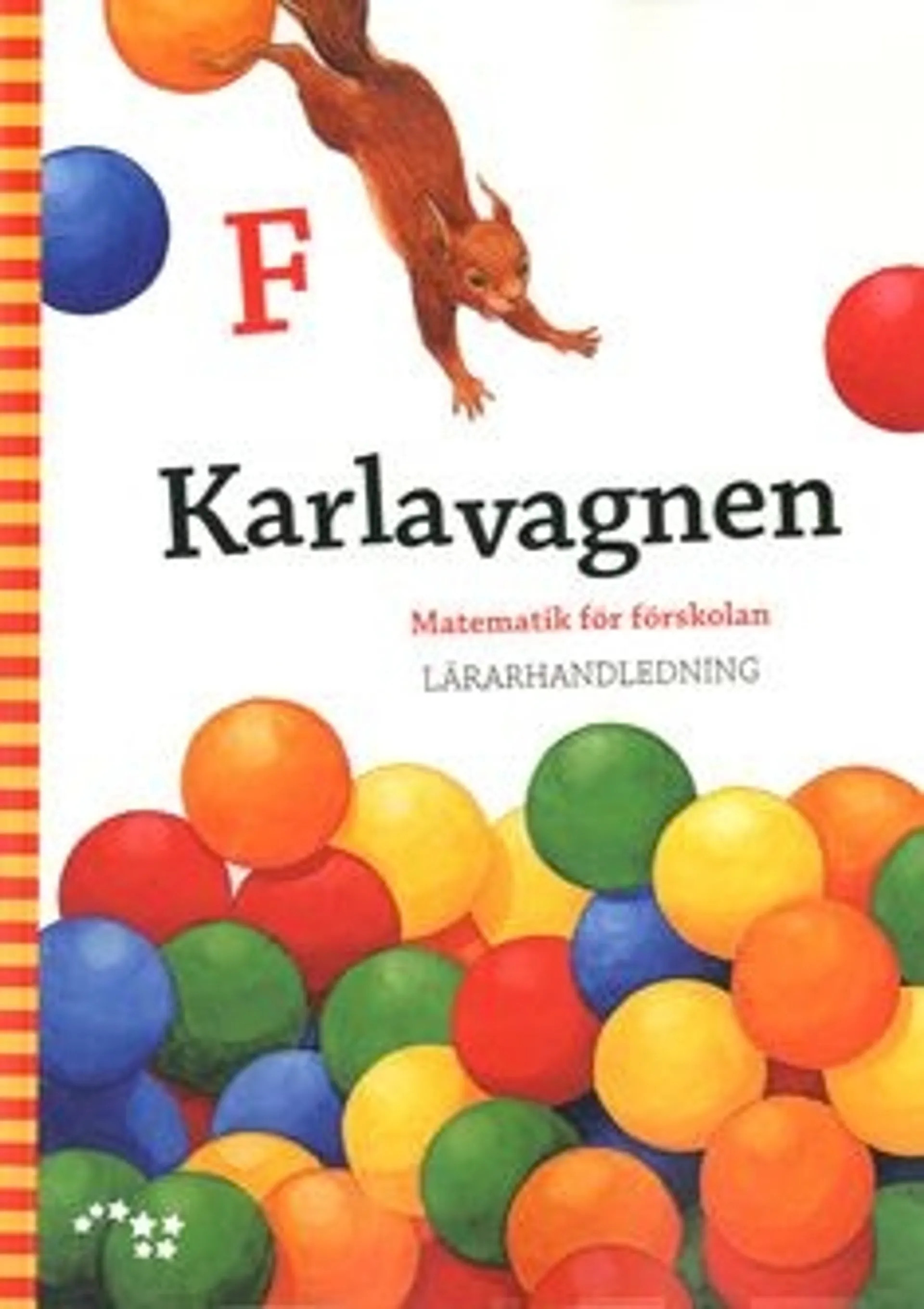 Grönroos, Karlavagnen F Lärarhandledning - Matematik för förskolan