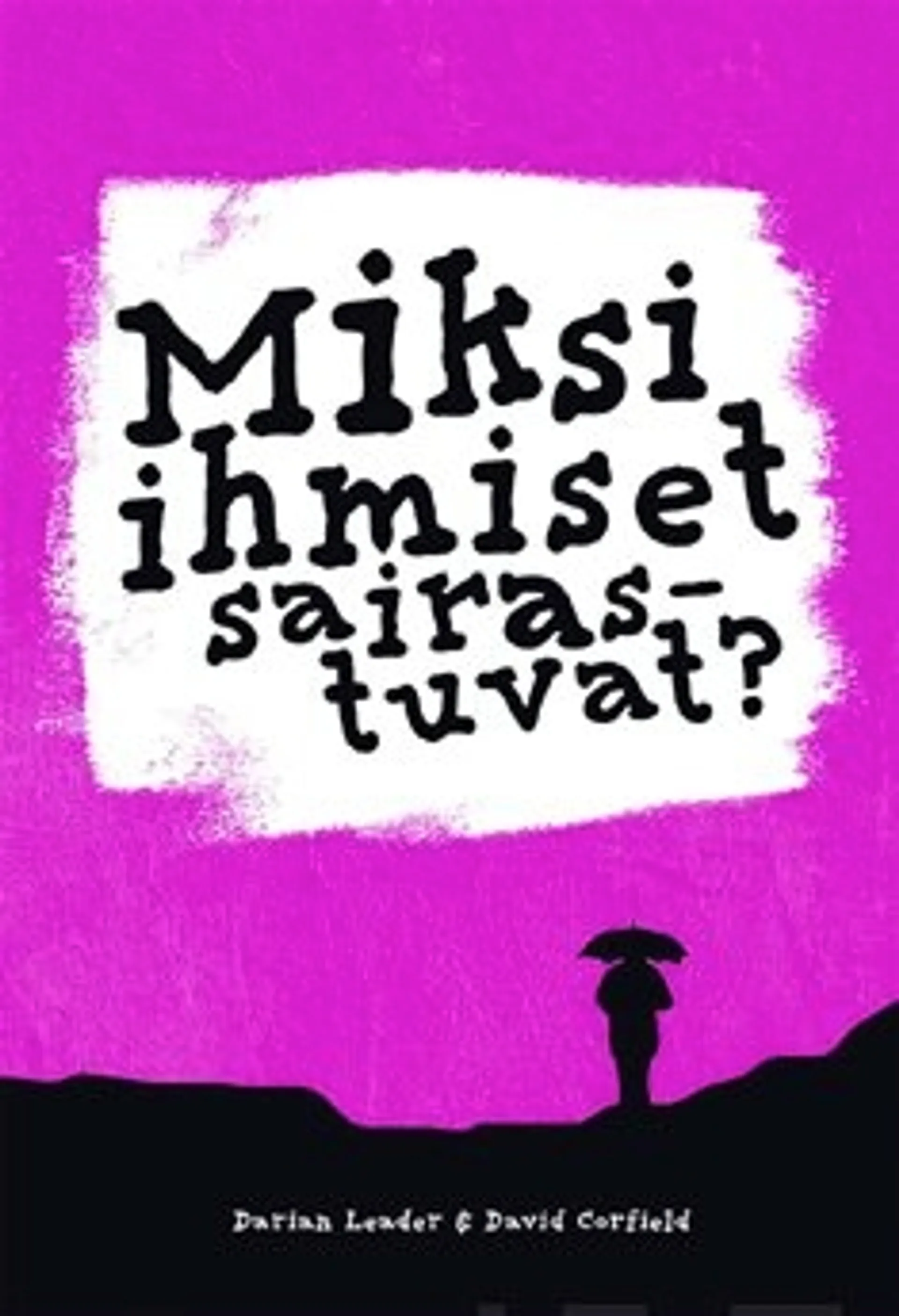 Miksi ihmiset sairastuvat?