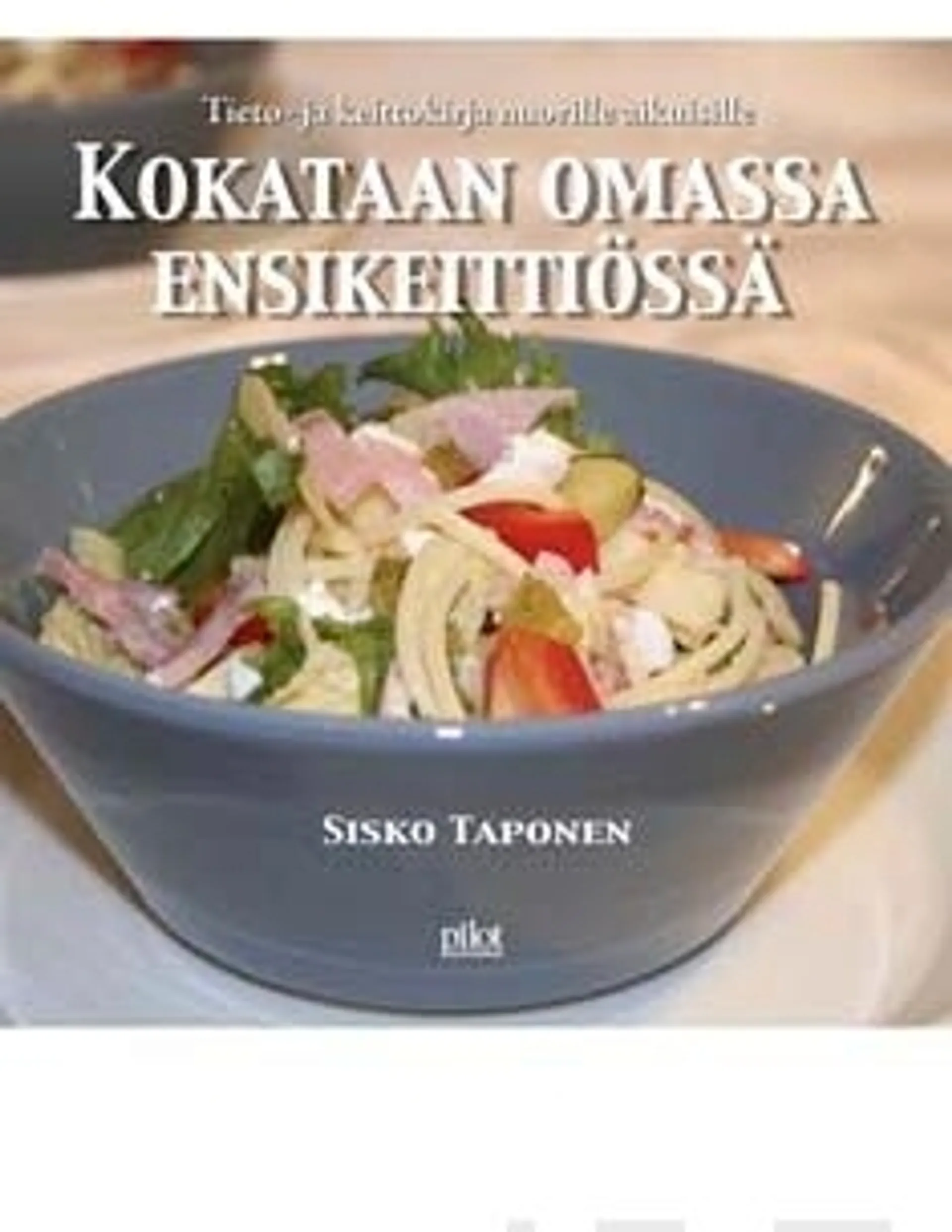 Taponen, Kokataan omassa ensikeittiössä - tieto- ja keittokirja nuorille aikuisille