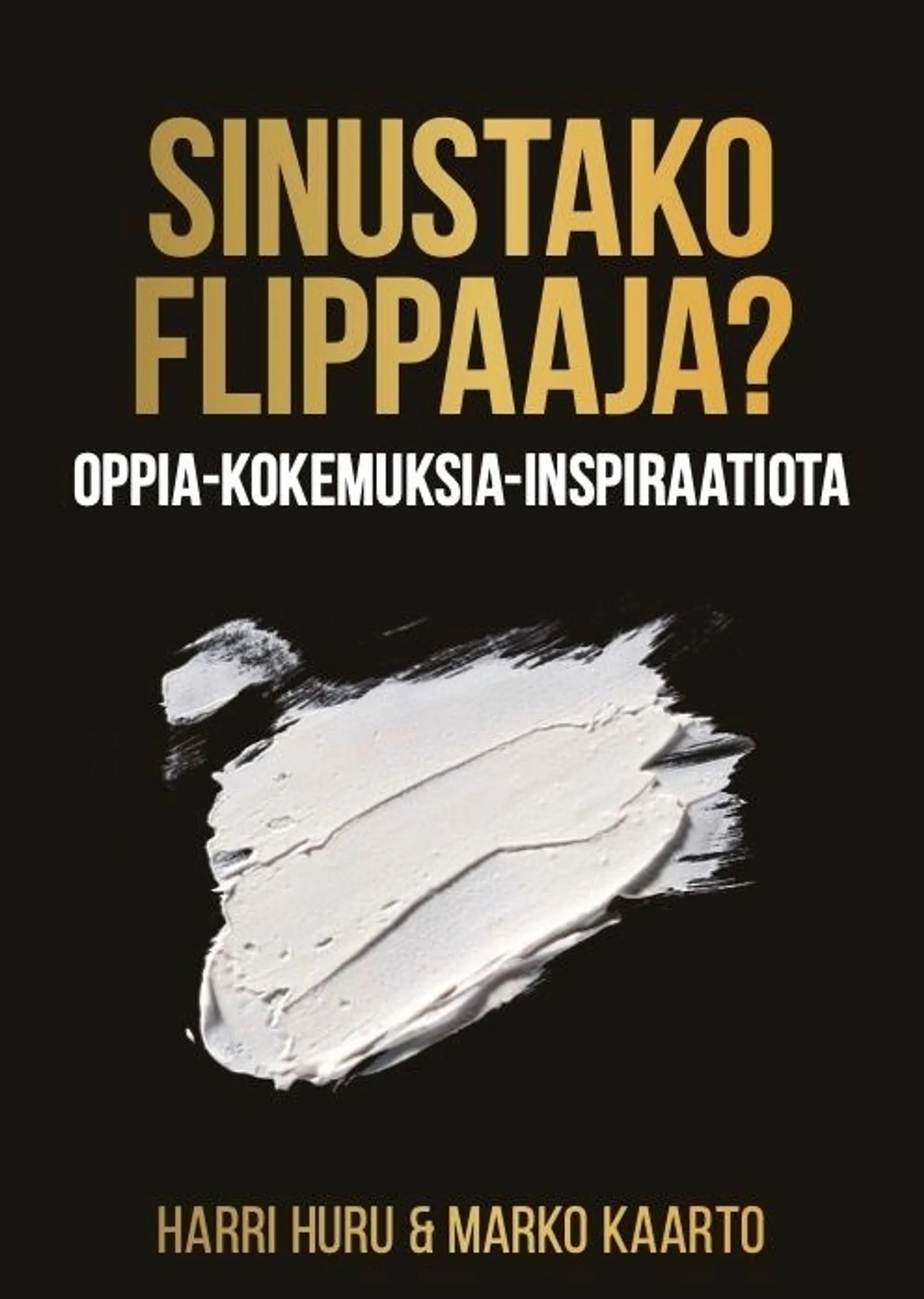 Huru, Sinustako Flippaaja? - Oppia-Kokemuksia-Inspiraatiota