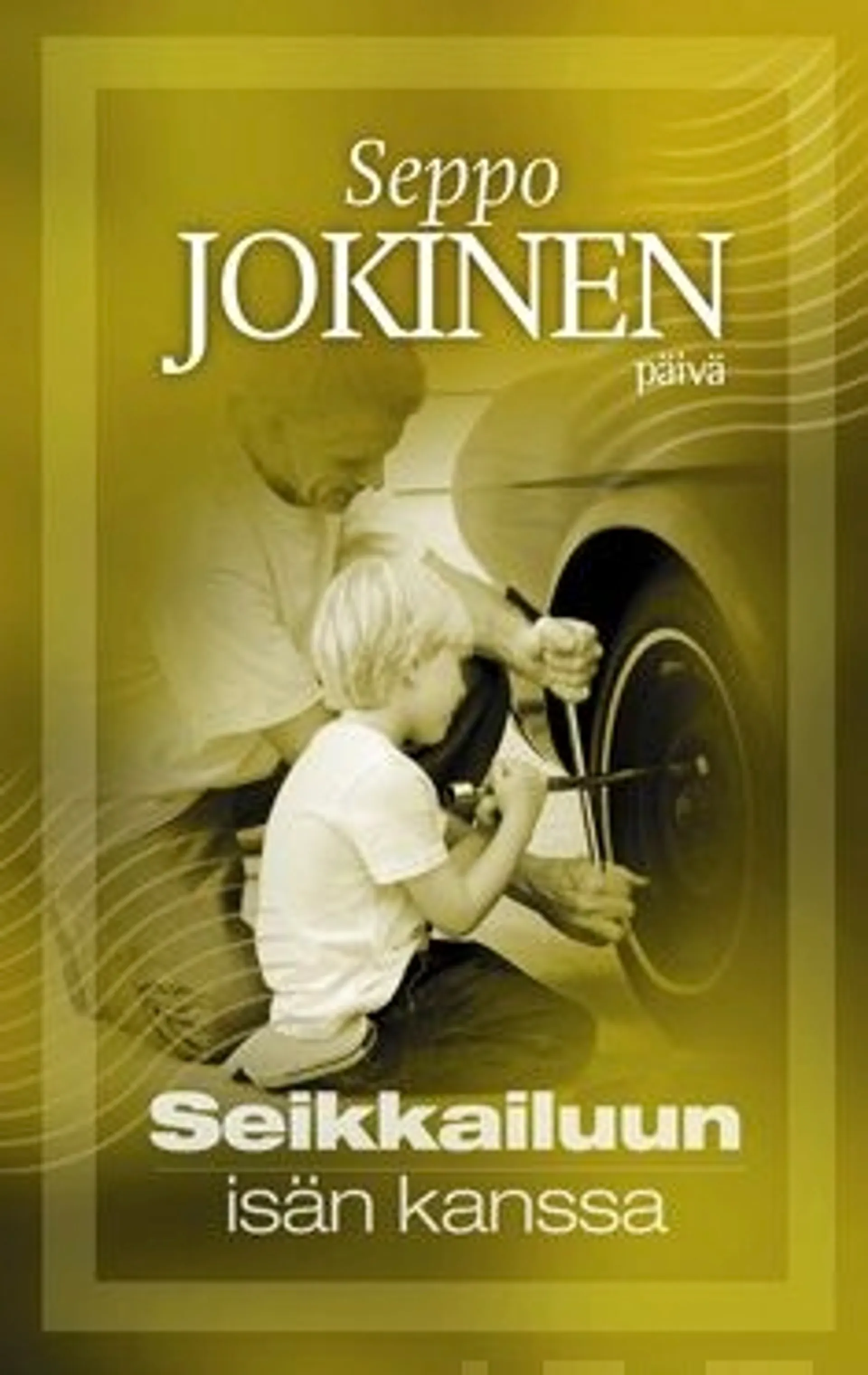 Jokinen, Seikkailuun isän kanssa