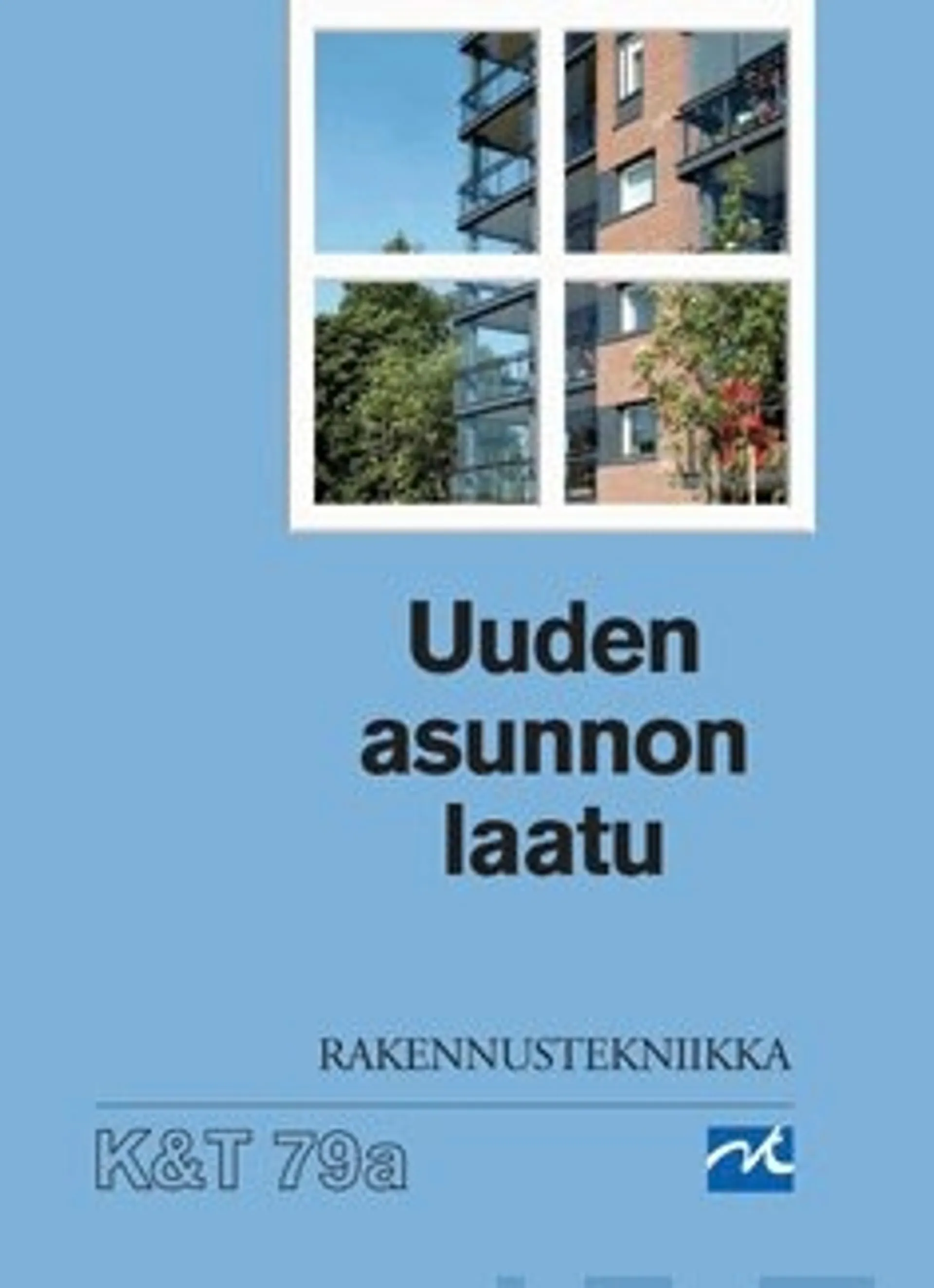 Uuden asunnon laatu - rakennustekniikka