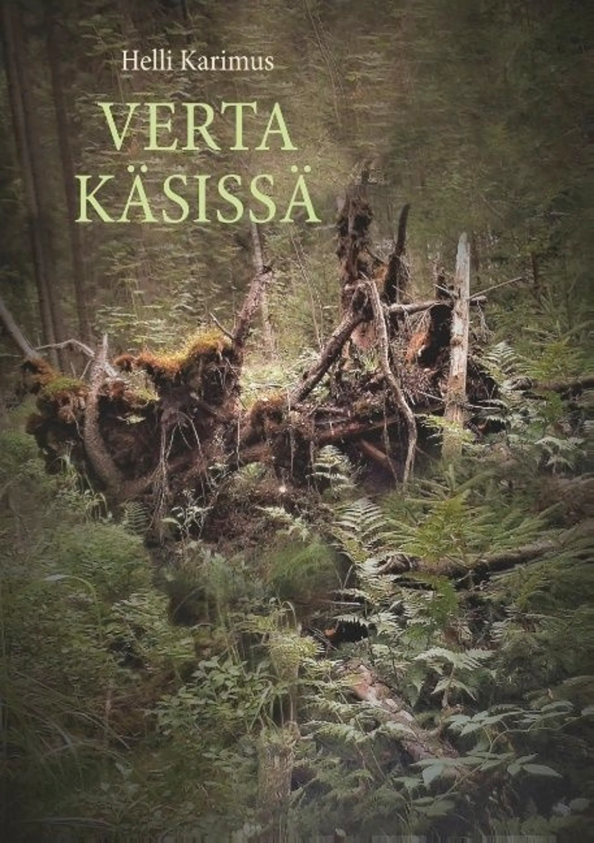 Karimus, Verta käsissä