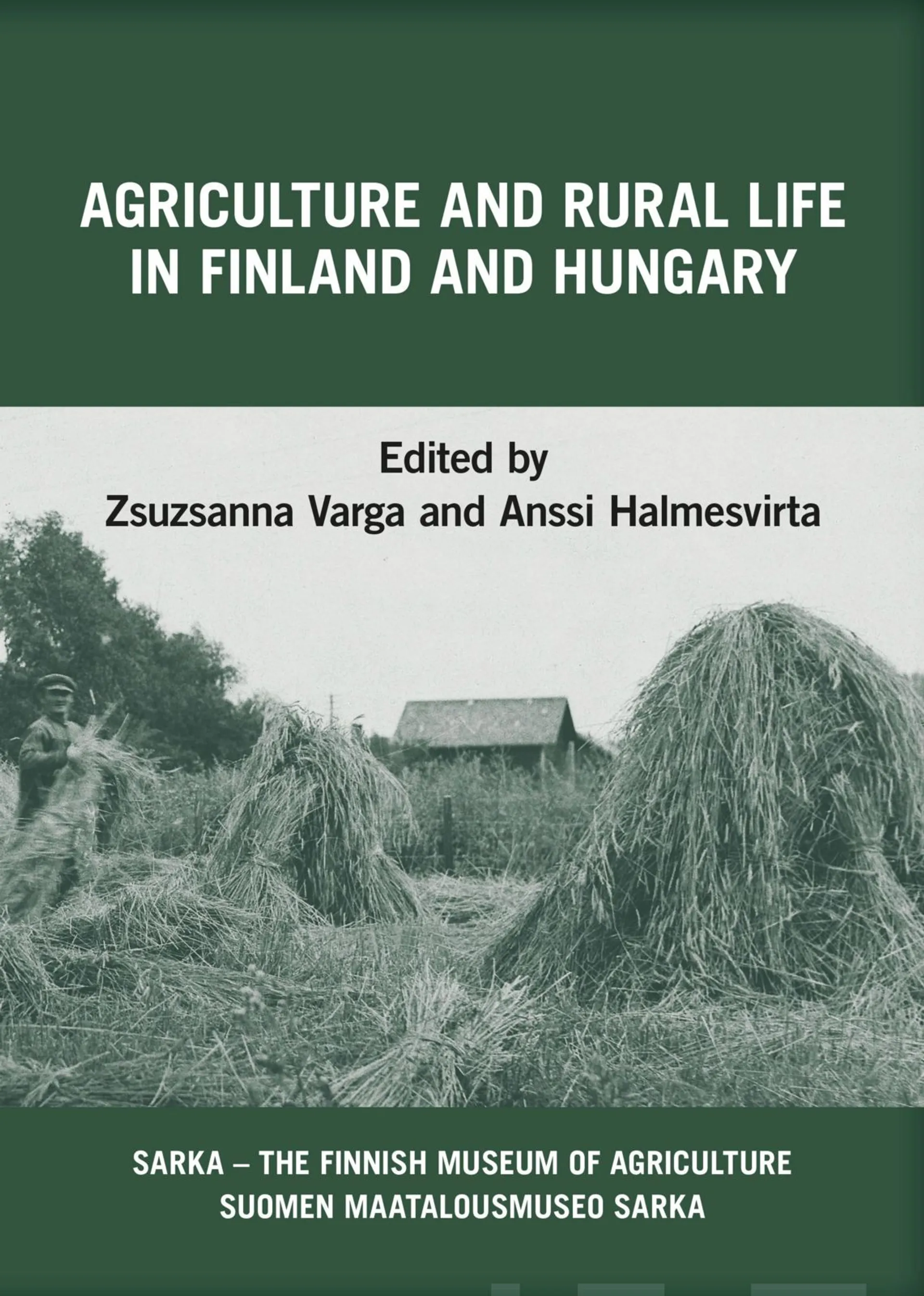 Agriculture and Rural Life in Finland and Hungary