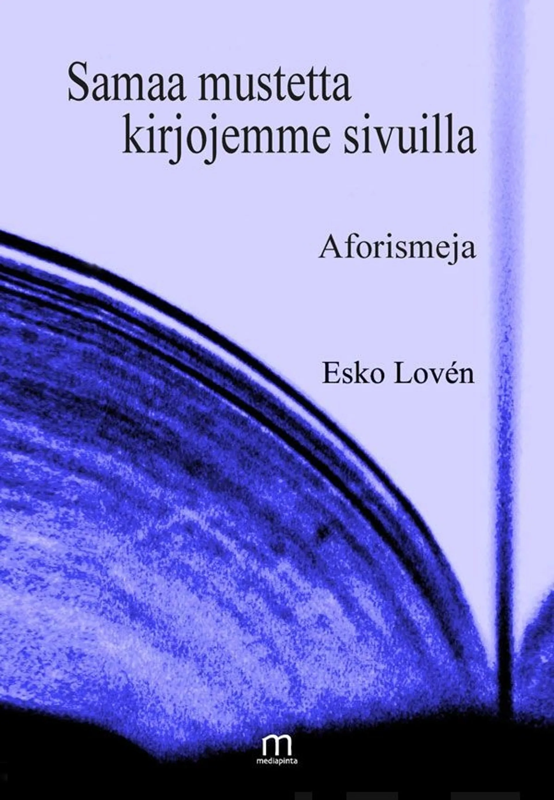 Loven, Samaa mustetta kirjojemme sivuilla