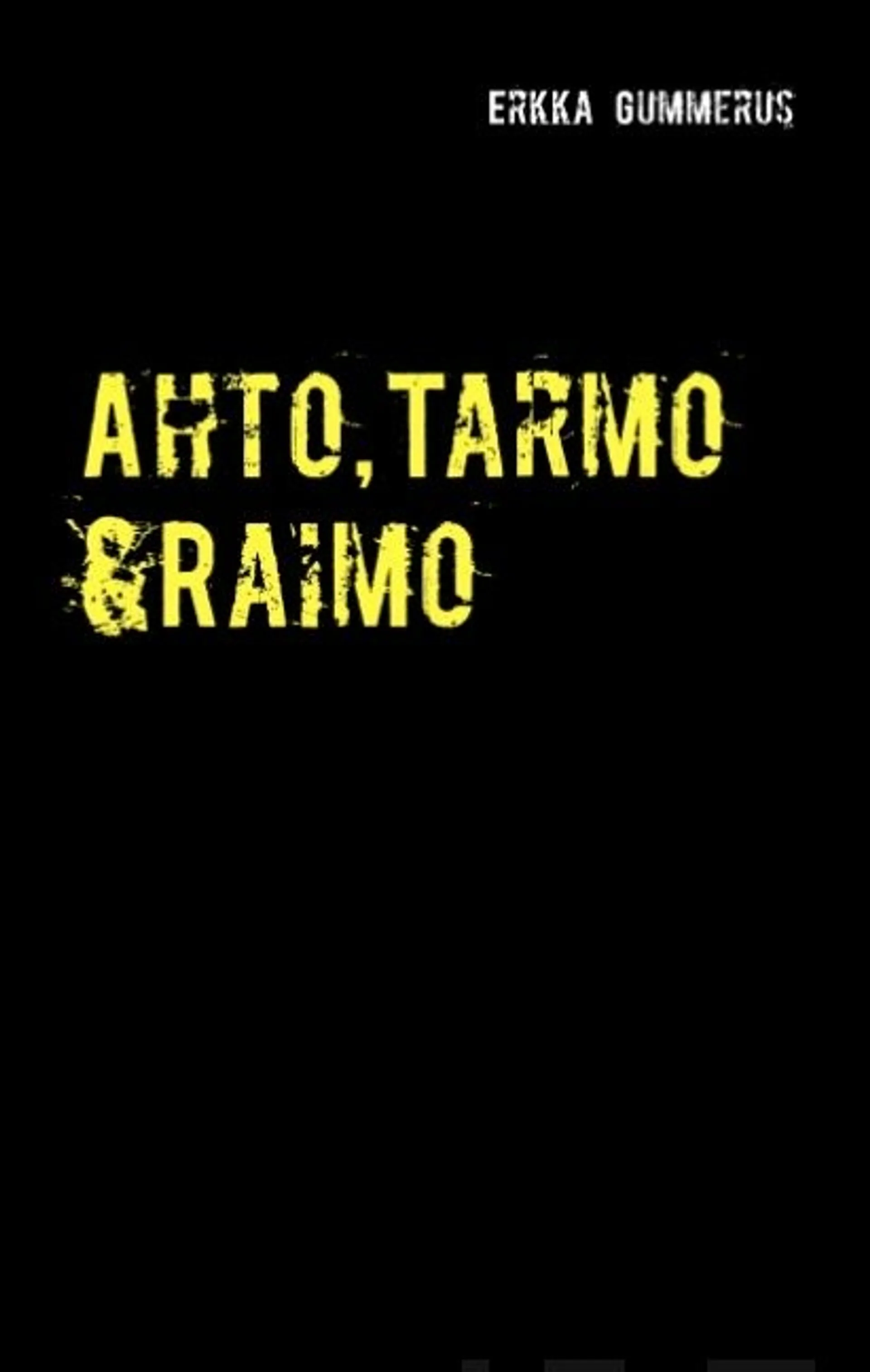 Gummerus, Ahto, Tarmo & Raimo