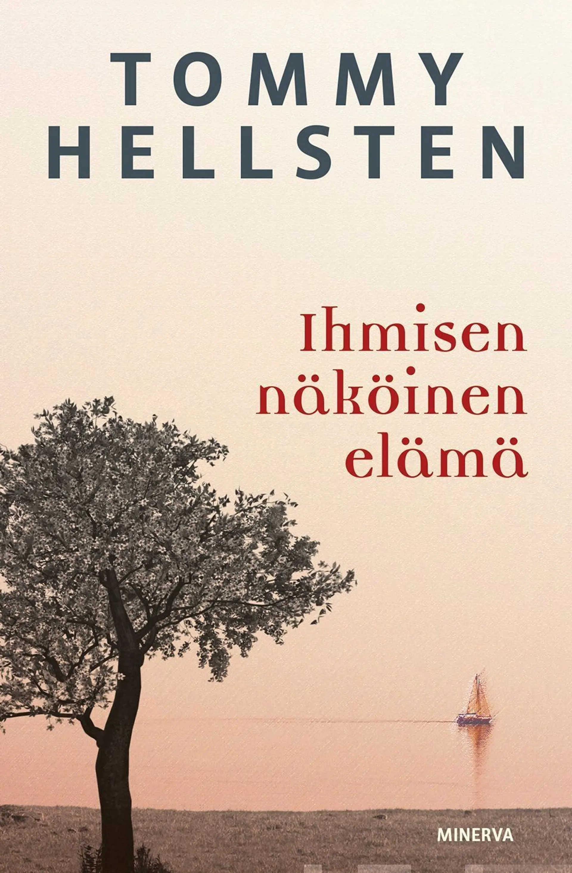 Hellsten, Tommy: Ihmisen näköinen elämä