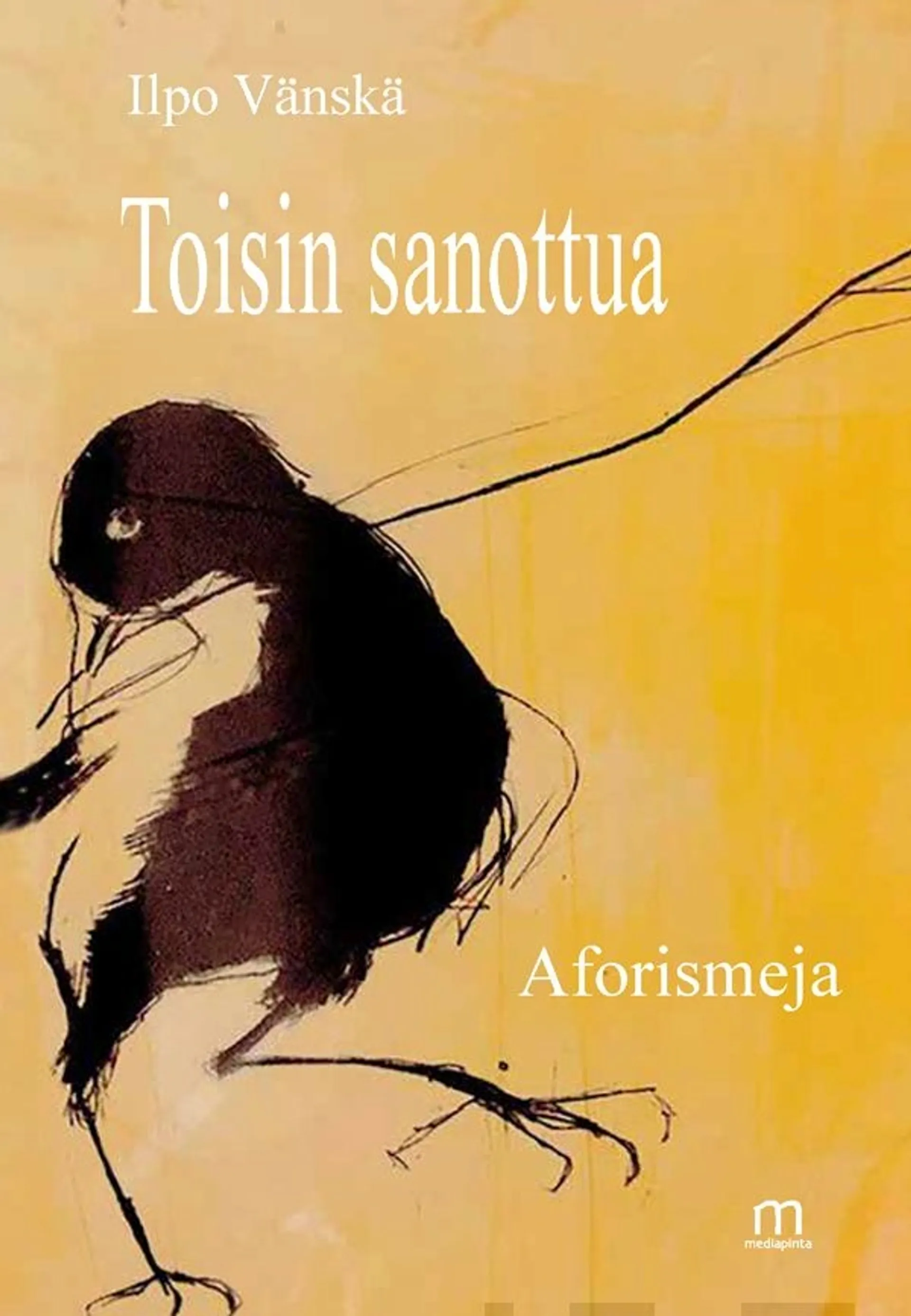 Vänskä, Toisin sanottua