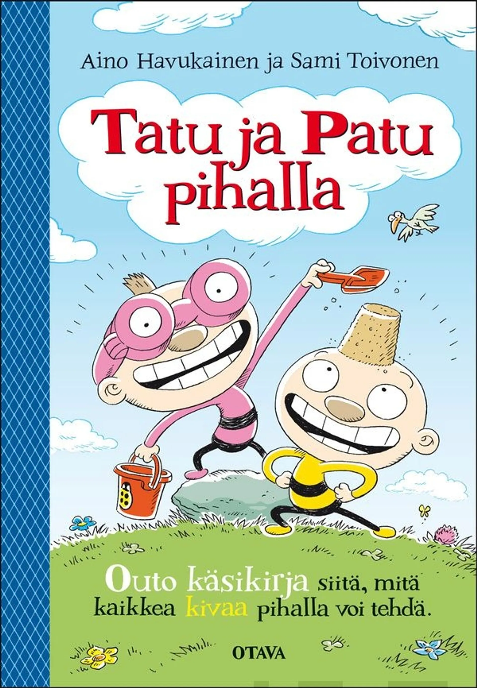 Havukainen, Tatu ja Patu pihalla