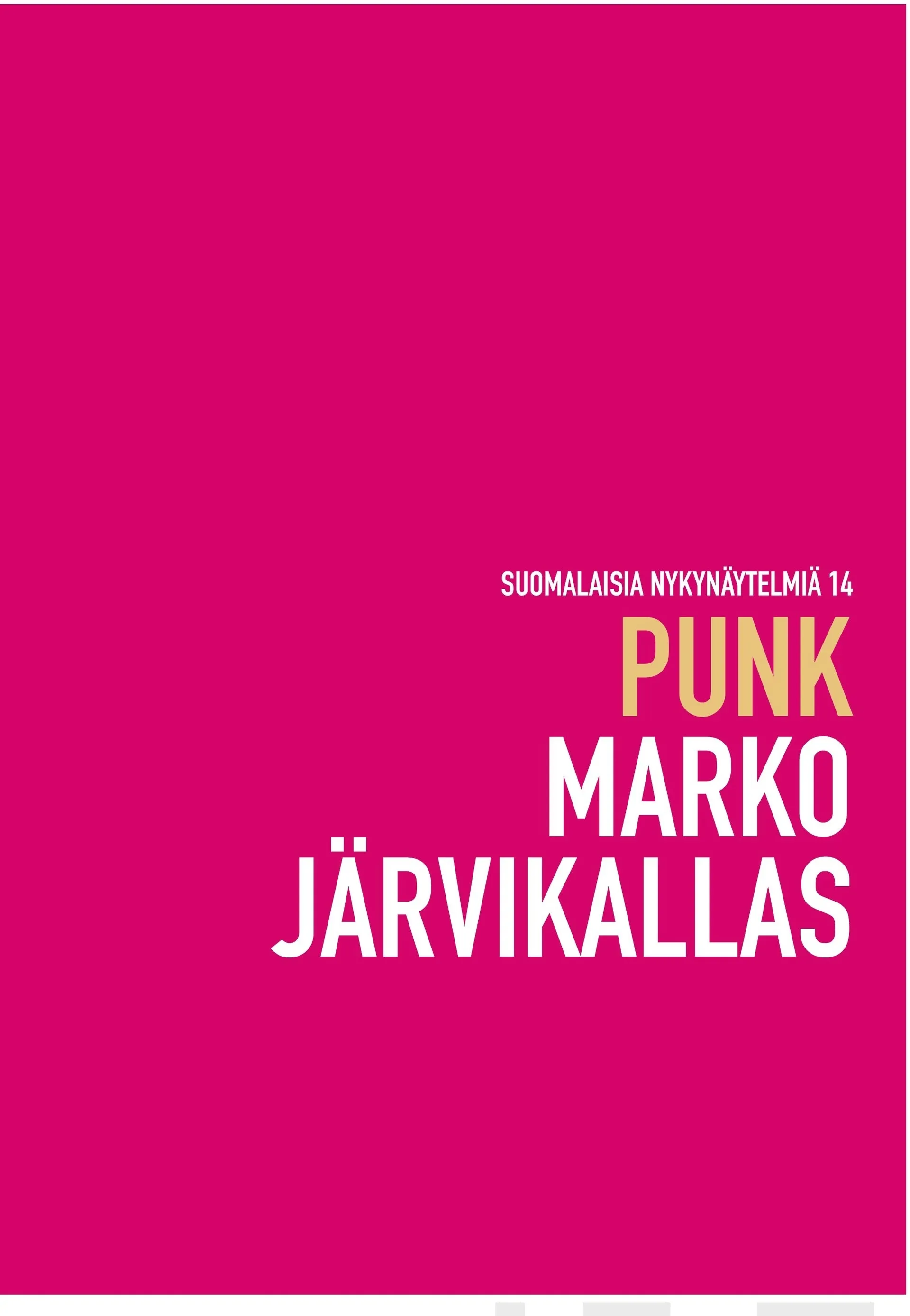 Järvikallas, Punk - Näytelmä