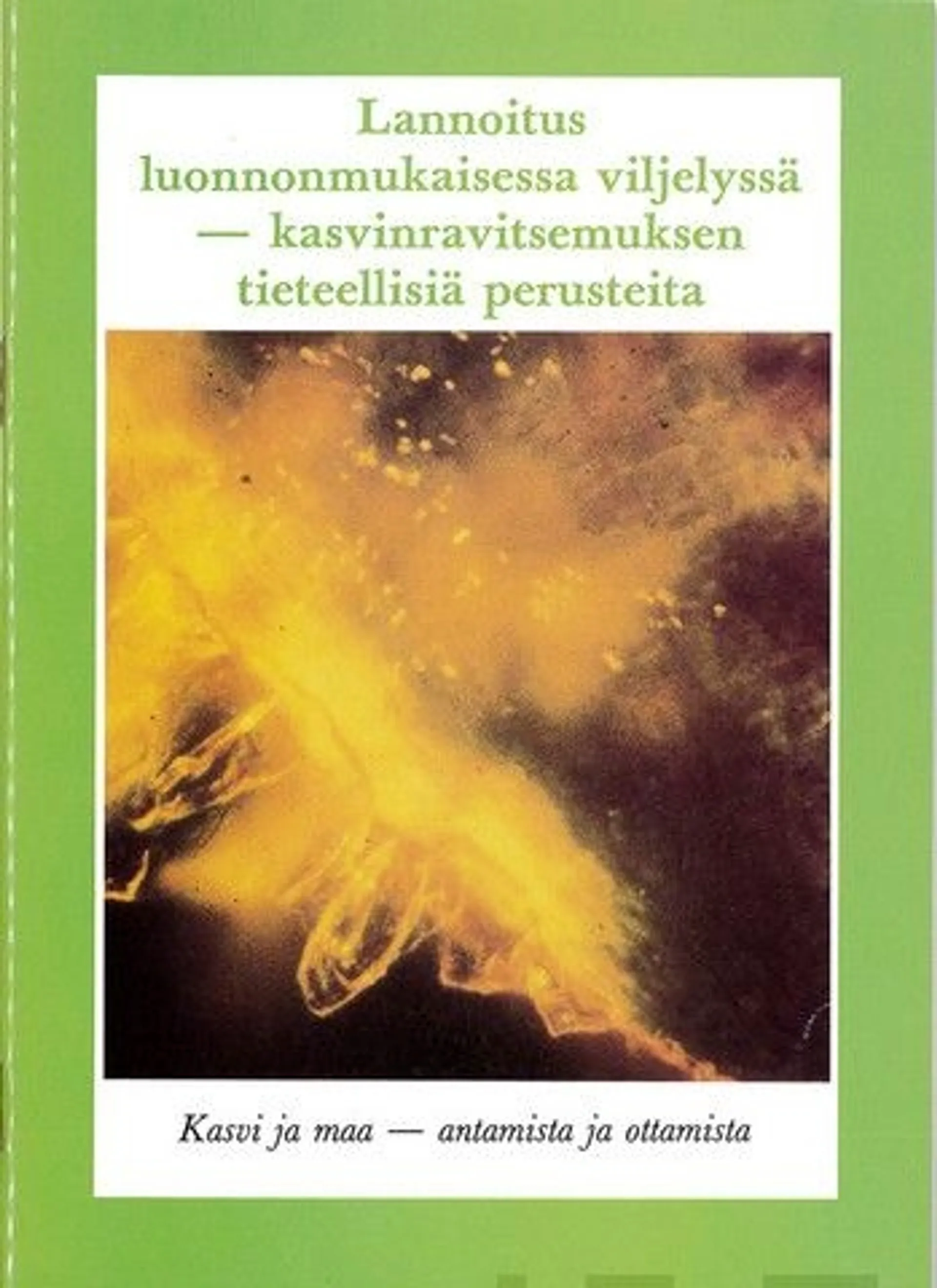 Scheller, Lannoitus luonnonmukaisessa viljelyssä - Kasviravitsemuksen tieteellisiä perusteita