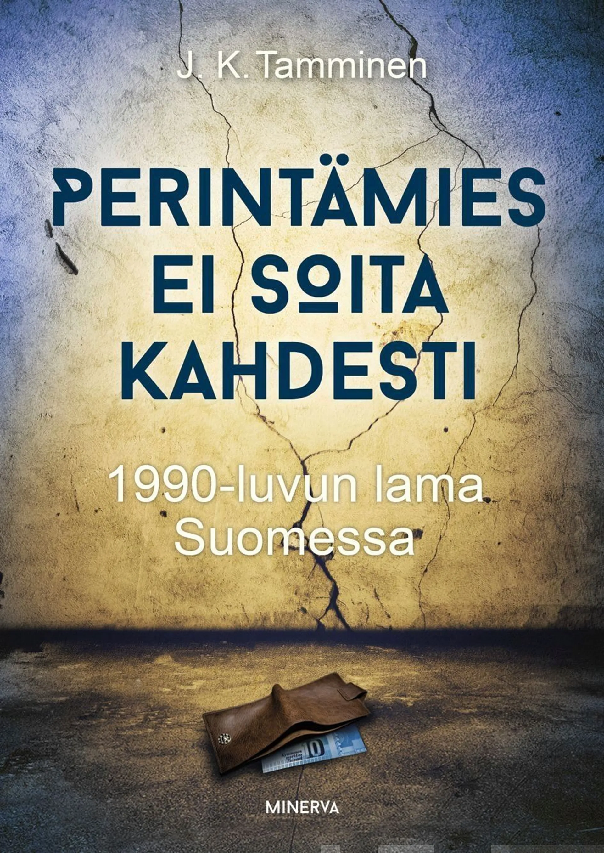 Tamminen, Perintämies ei soita kahdesti - 1990-luvun lama Suomessa