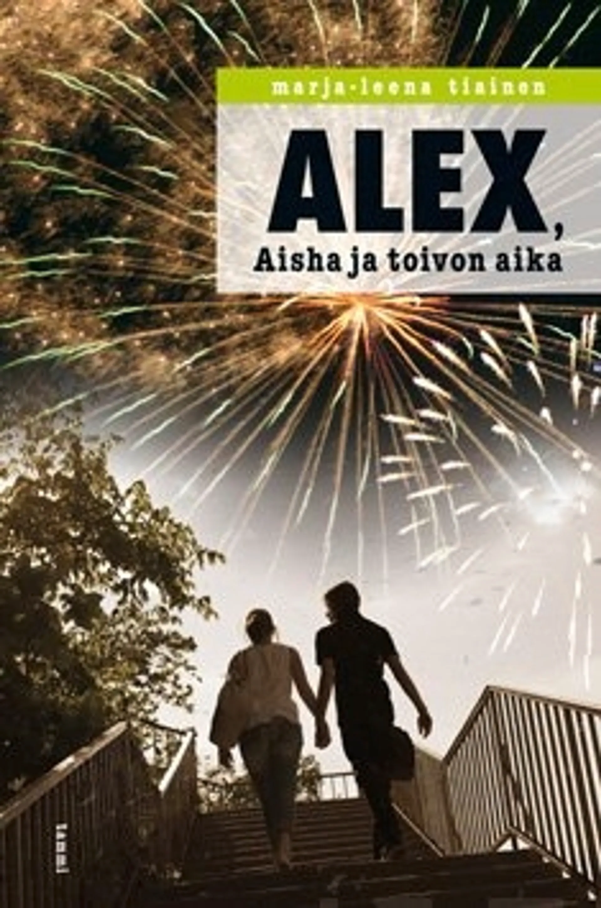 Alex, Aisha ja toivon aika