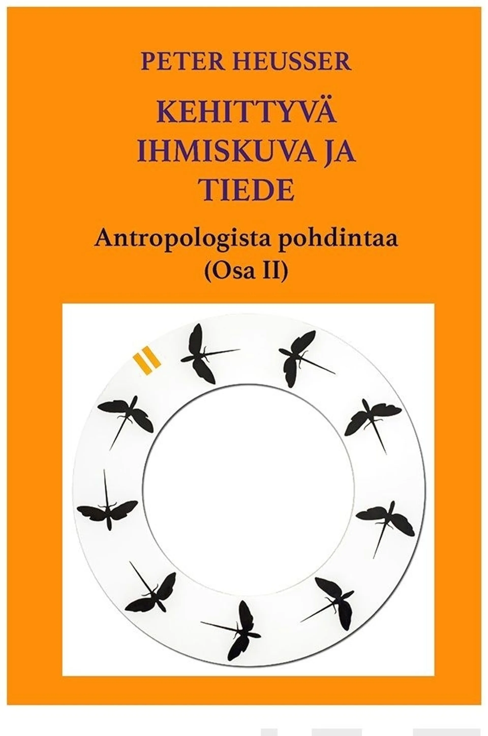 Heusser, Kehittyvä ihmiskuva ja Tiede - Antropologista pohdintaa : (Osa 2)