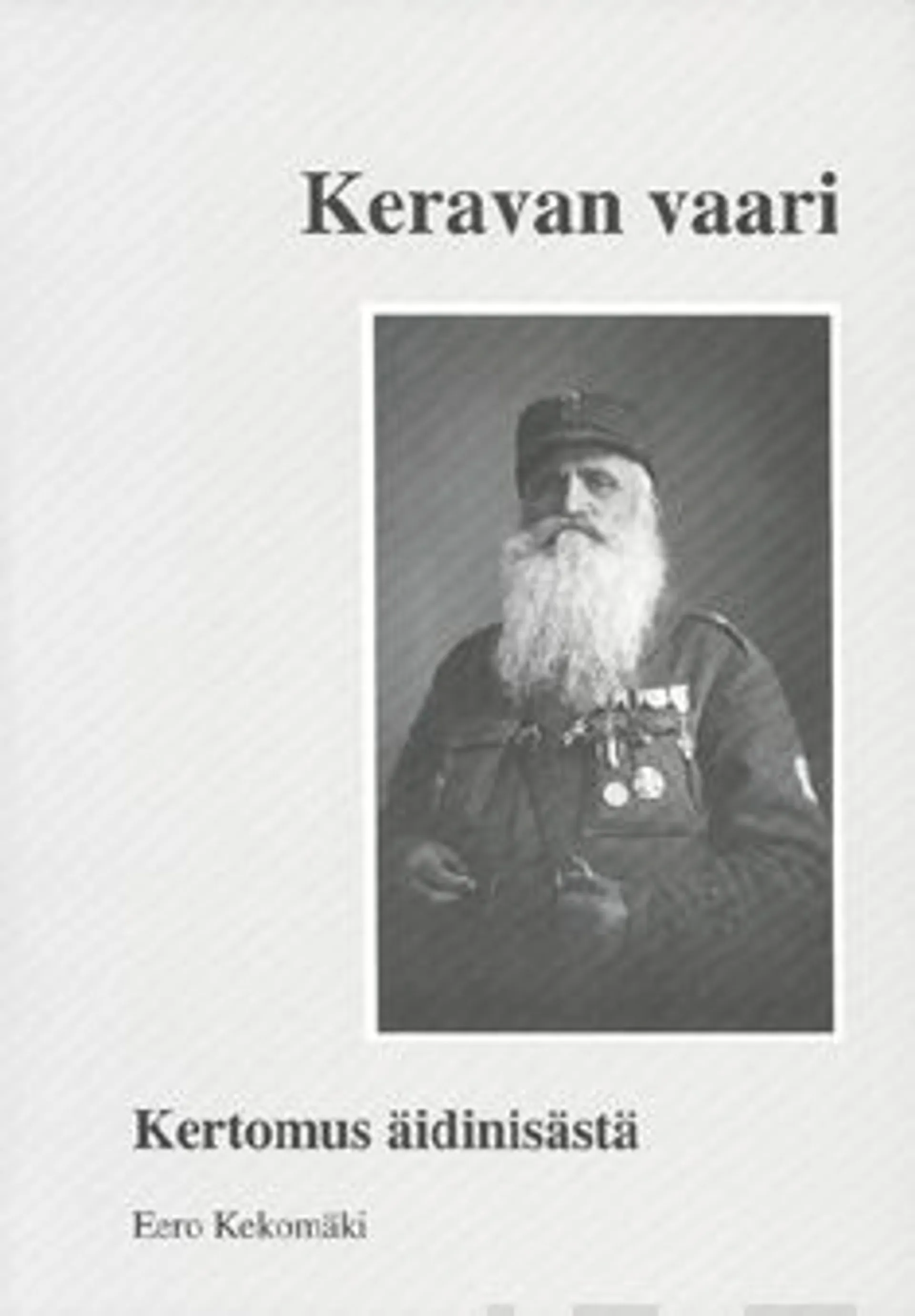 Kekomäki, Keravan vaari - kertomus äidinisästä