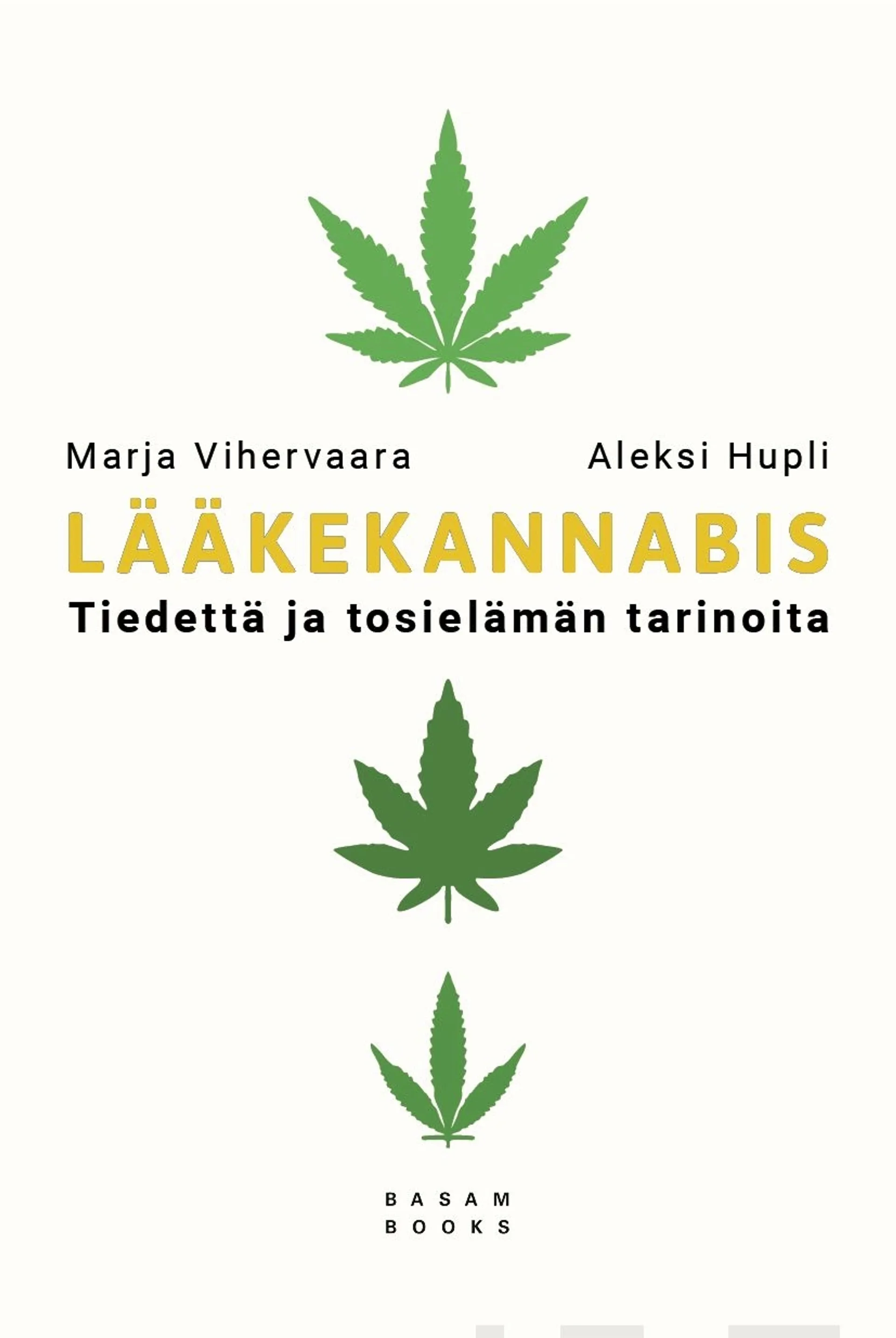 Vihervaara, Lääkekannabis - Tiedettä ja tosielämän tarinoita