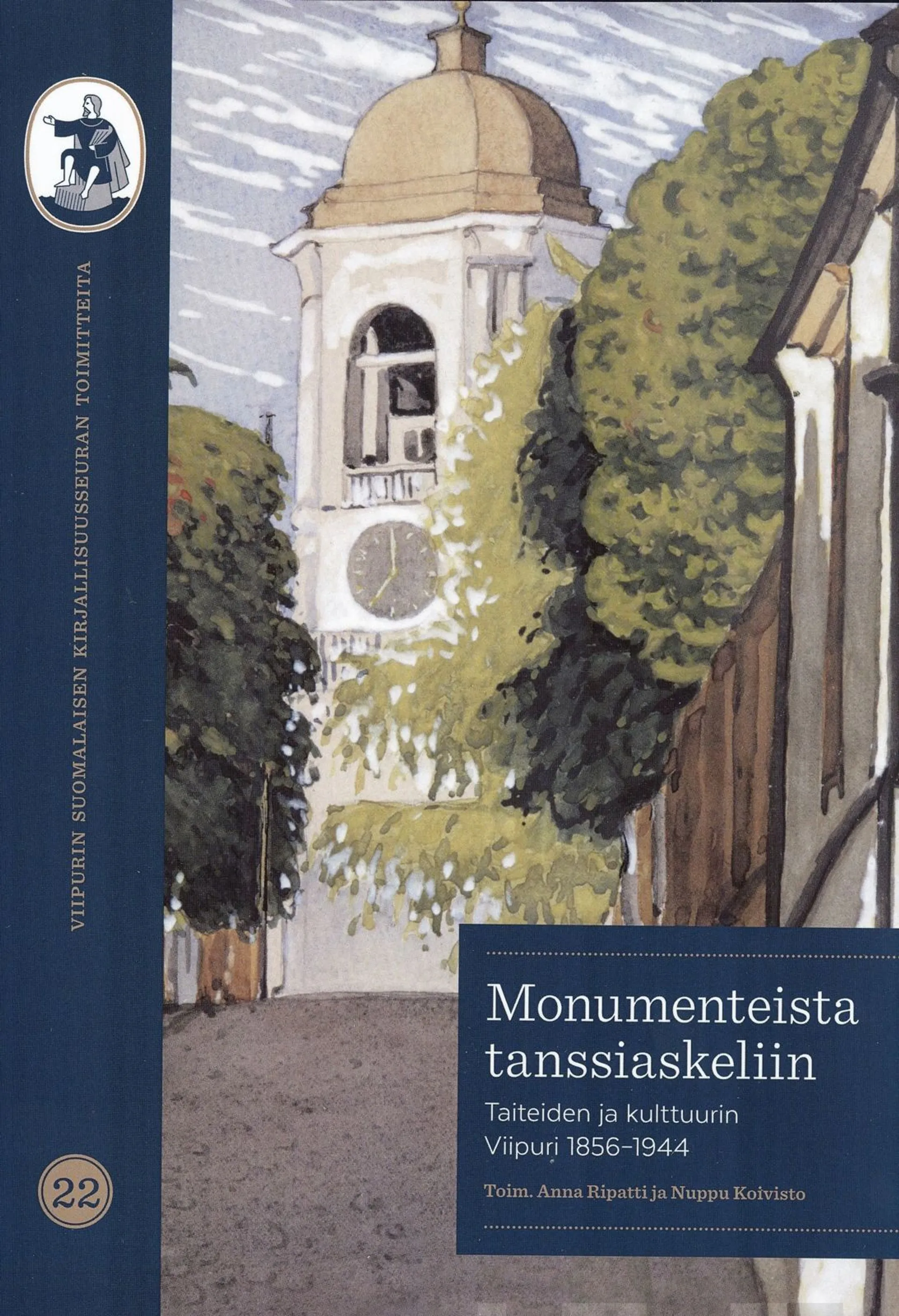 Monumenteista tanssiaskeliin - Taiteiden ja kulttuurin Viipuri 1856–1944