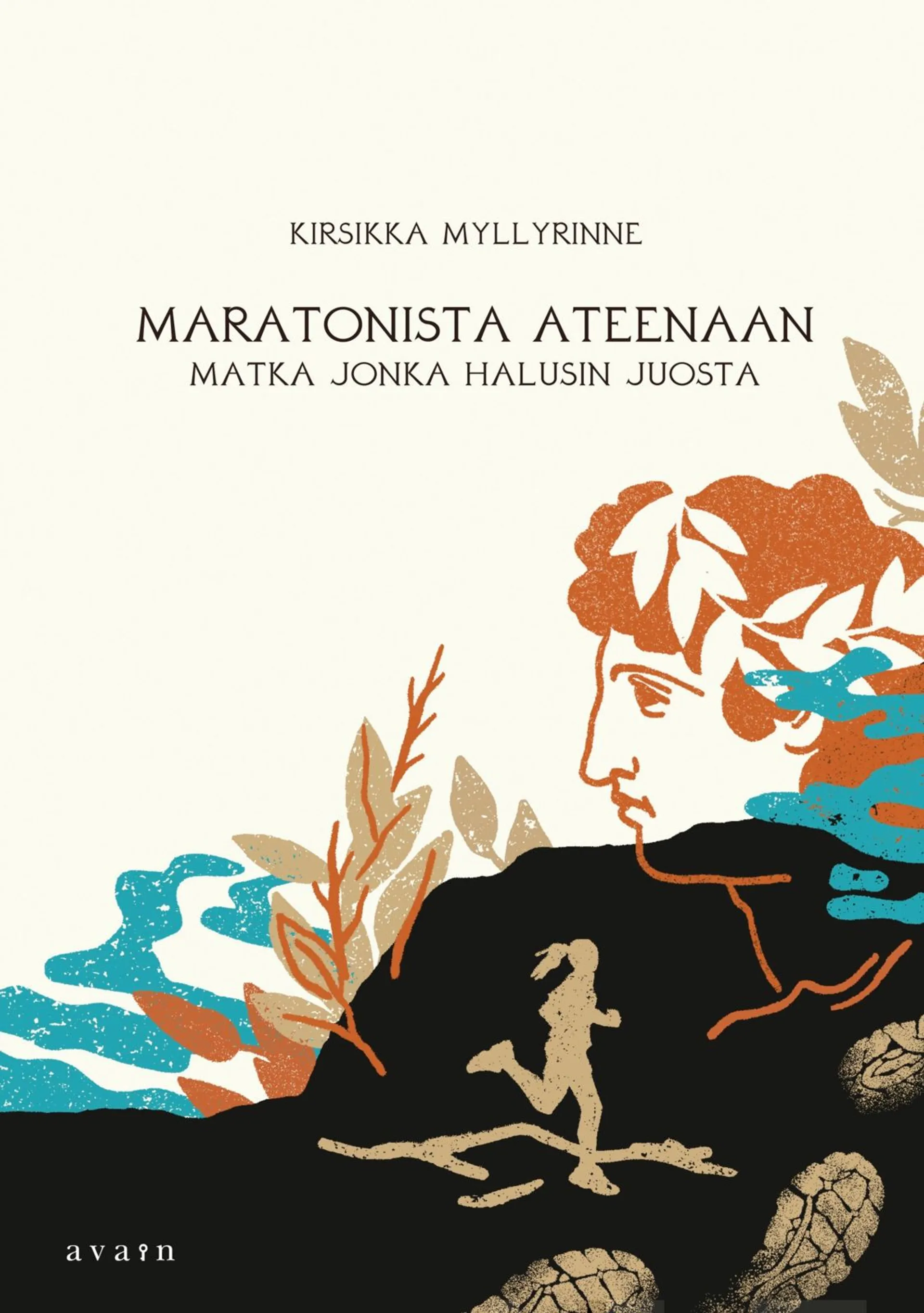 Myllyrinne, Marathonista Ateenaan - Matka jonka halusin juosta