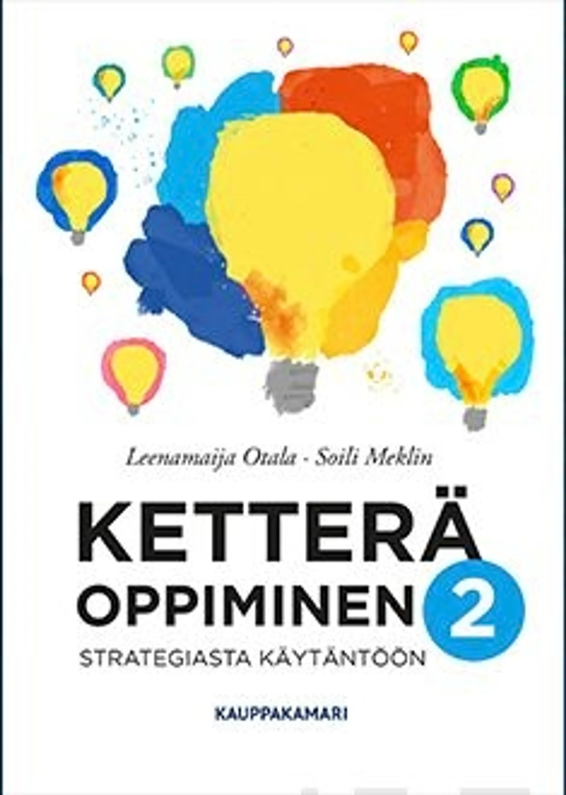 Otala, Ketterä oppiminen 2 - Srategiasta käytäntöön