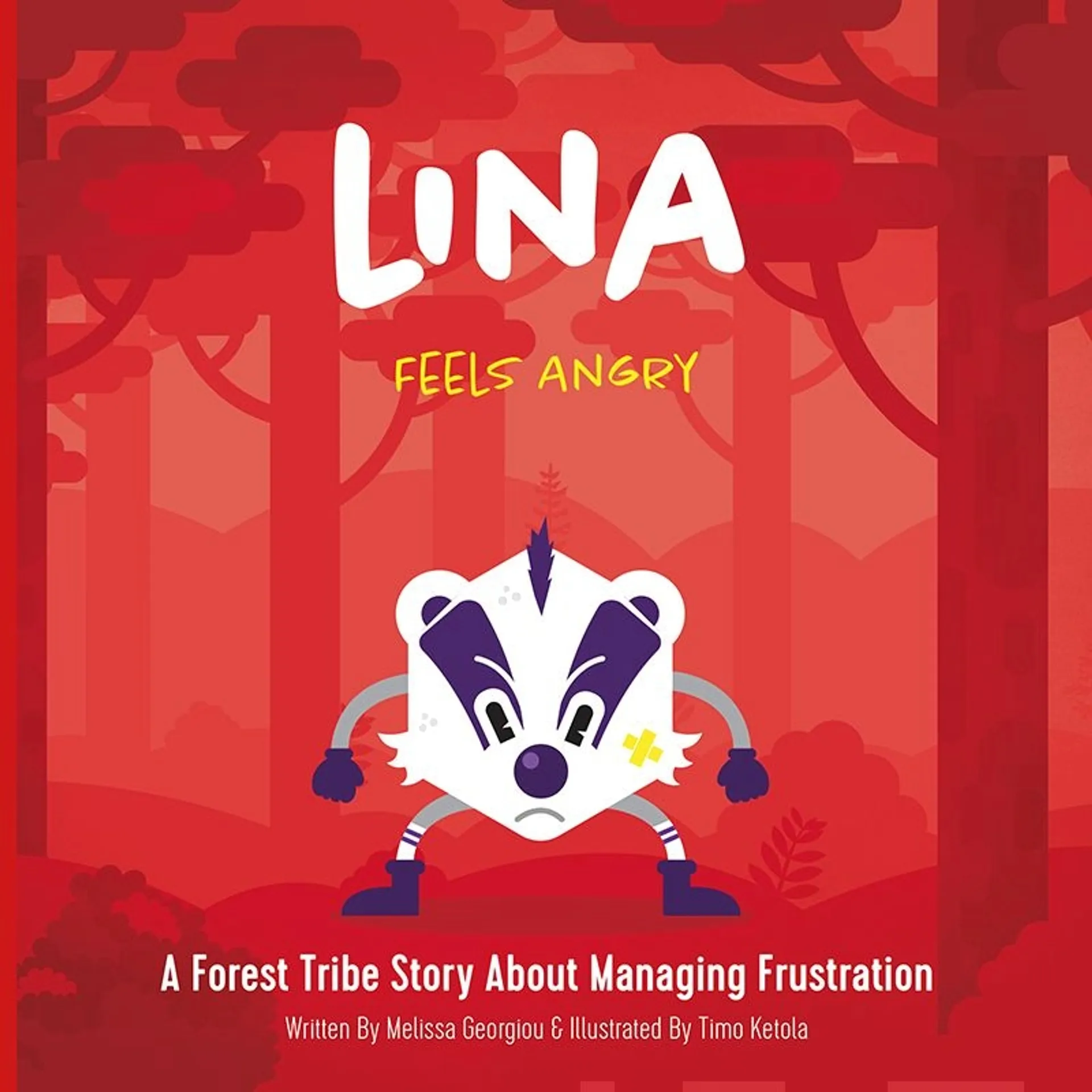 Georgiou, Lina Feels Angry - A Forest Tribe Story About Managing Frustration