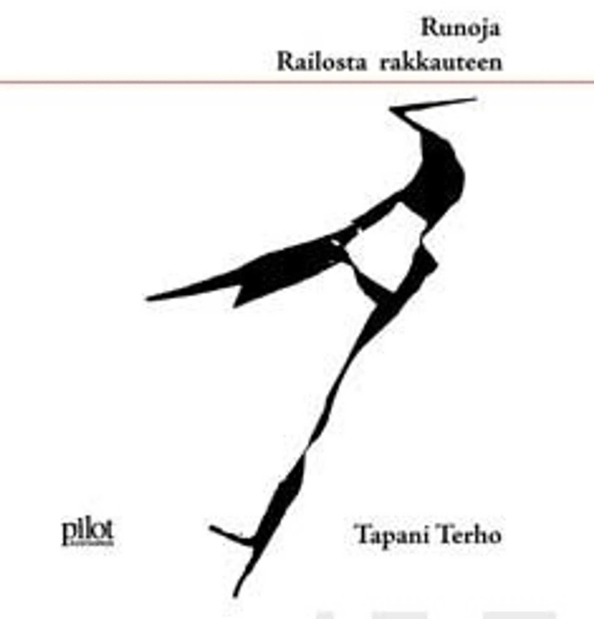 Terho, Runoja railosta rakkauteen